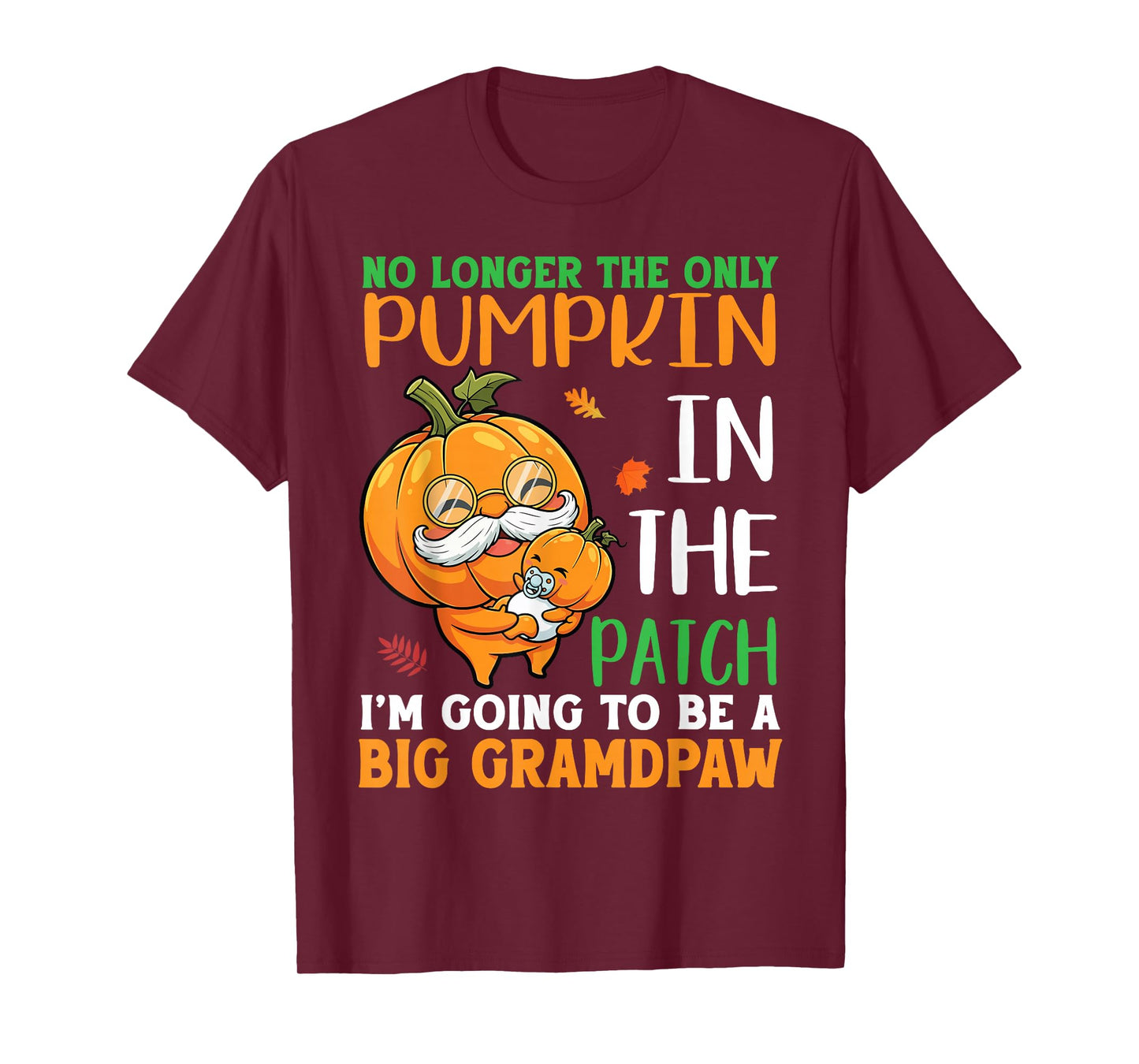 No Longer Pumpkin in The Patch I’m Going to Be A Grandpaw T-Shirt