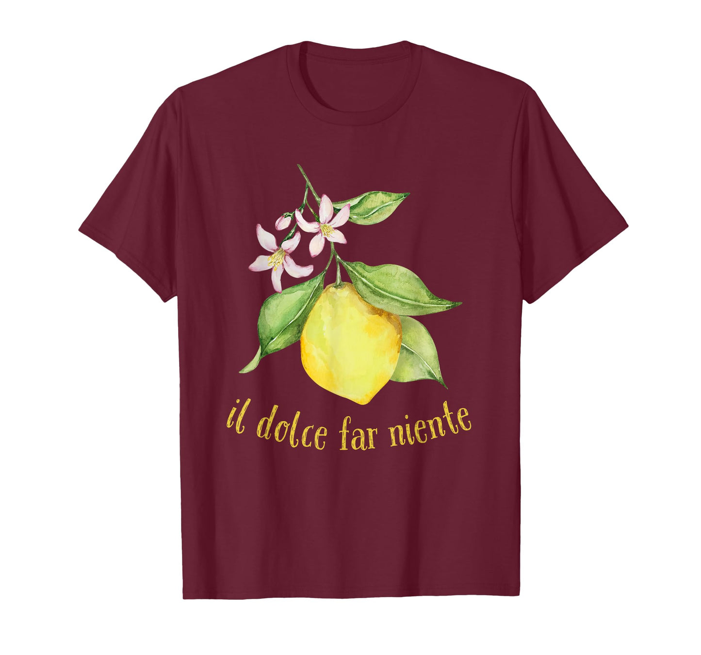 Il Dolce Far Niente Italian Sweet Nothing Lifestyle T-Shirt