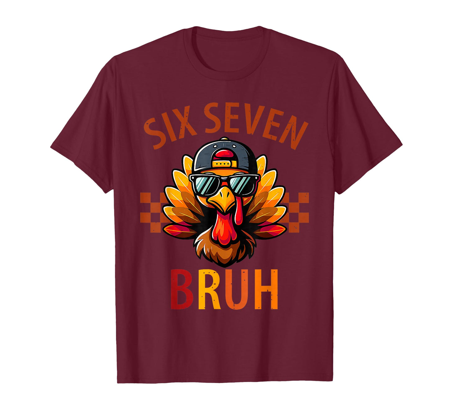 Six Seven Bruh Turkey Thanksgiving 67 Meme Gen Alpha Slang T-Shirt