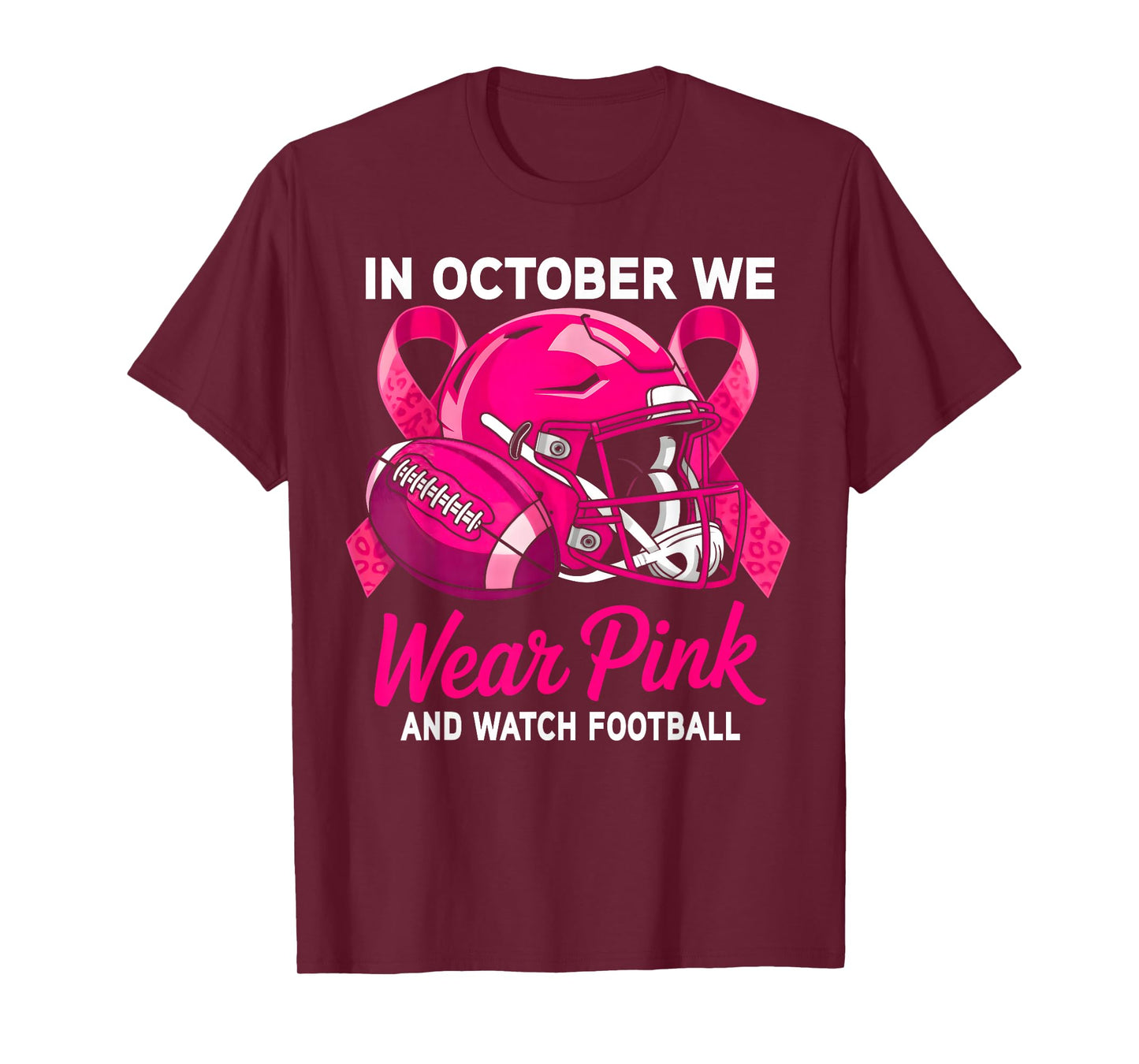 in October We Wear Pink Football Breast Cancer Awareness T-Shirt