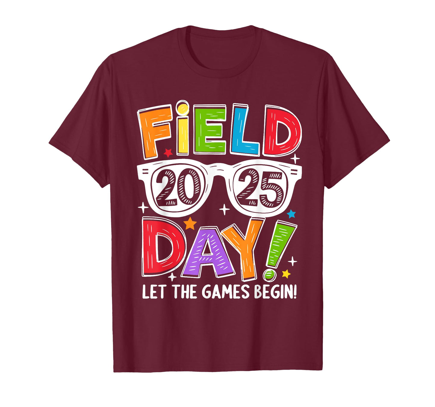 Field Day 2025 Let the Game Begin Funny Men Women Kids T-Shirt