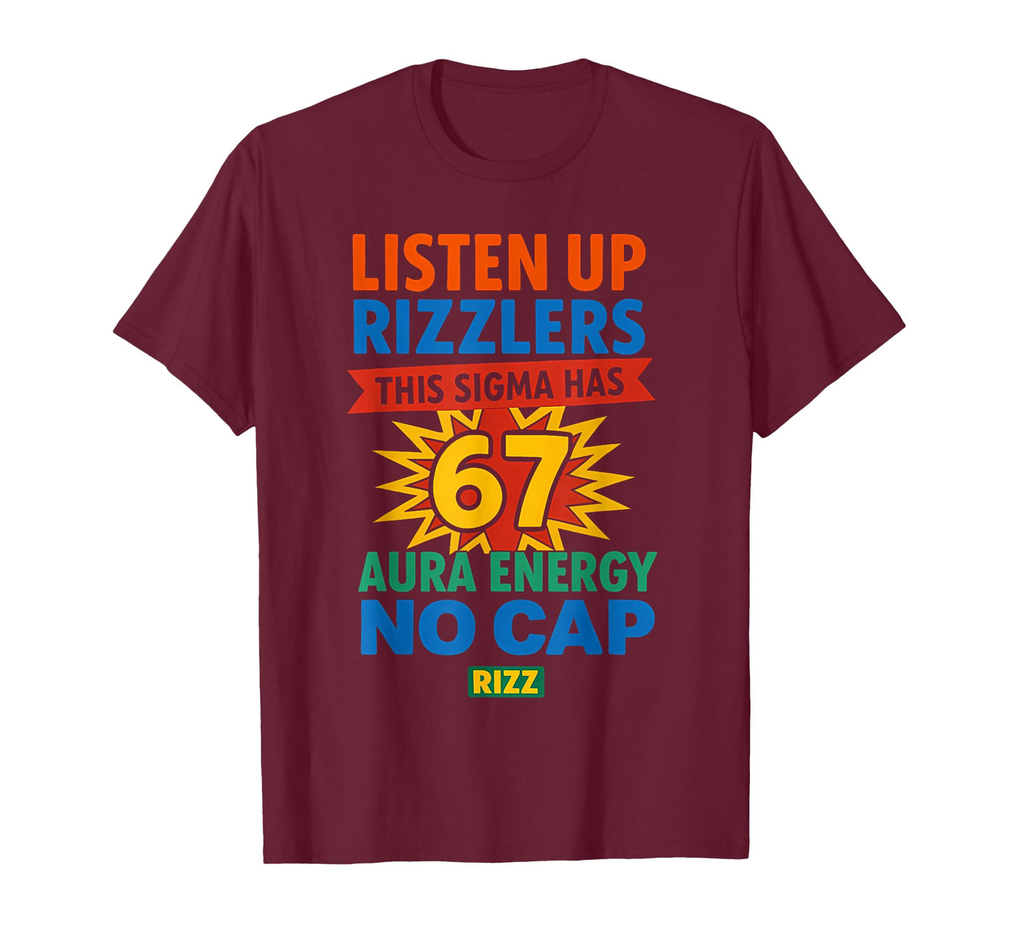 Listen Up Rizzlers 67 Aura Energy Meme Six Seven Men Women T-Shirt