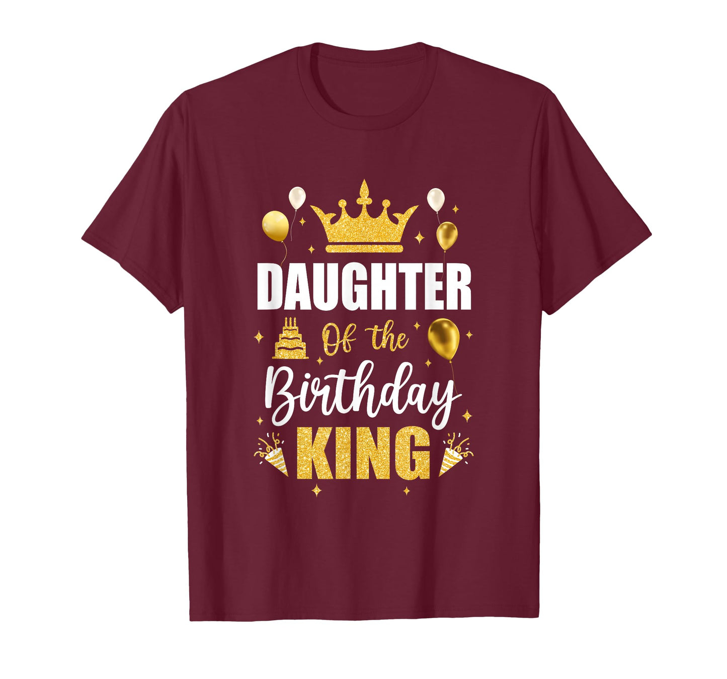 Daughter Of The Birthday King Boys Men Bday Party For Him T-Shirt