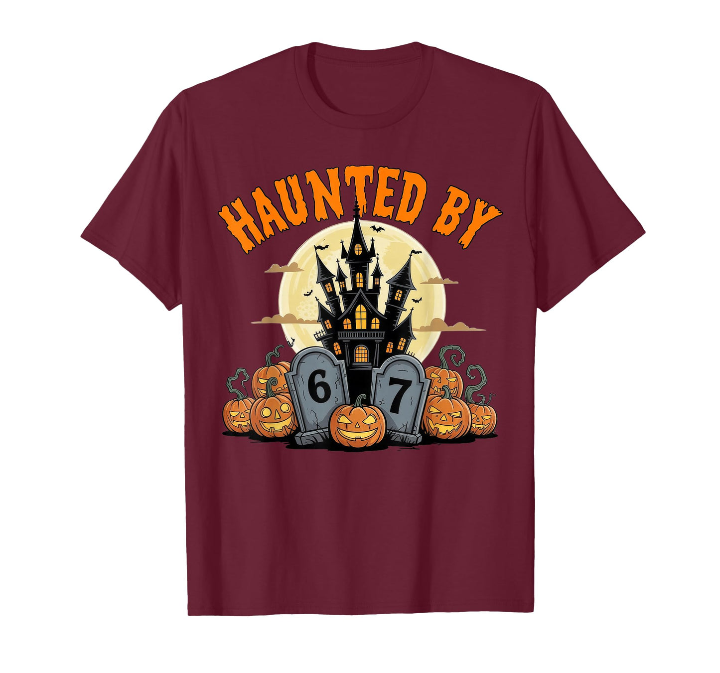 67 Six Seven Halloween 67 Haunted by 67 T-Shirt