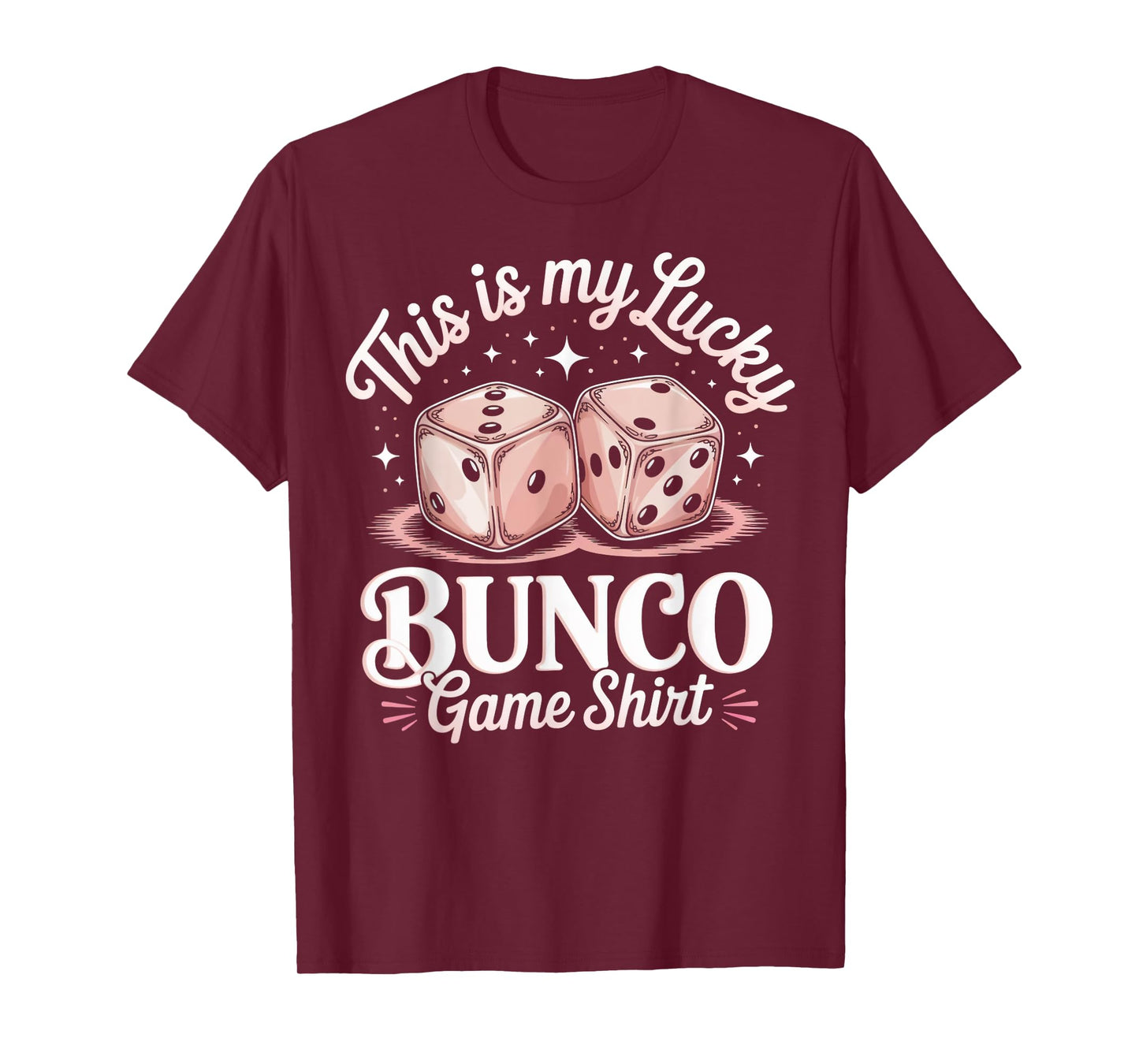 Bunco Night Bunco Lover Dice Game My Lucky Bunco Game T-Shirt