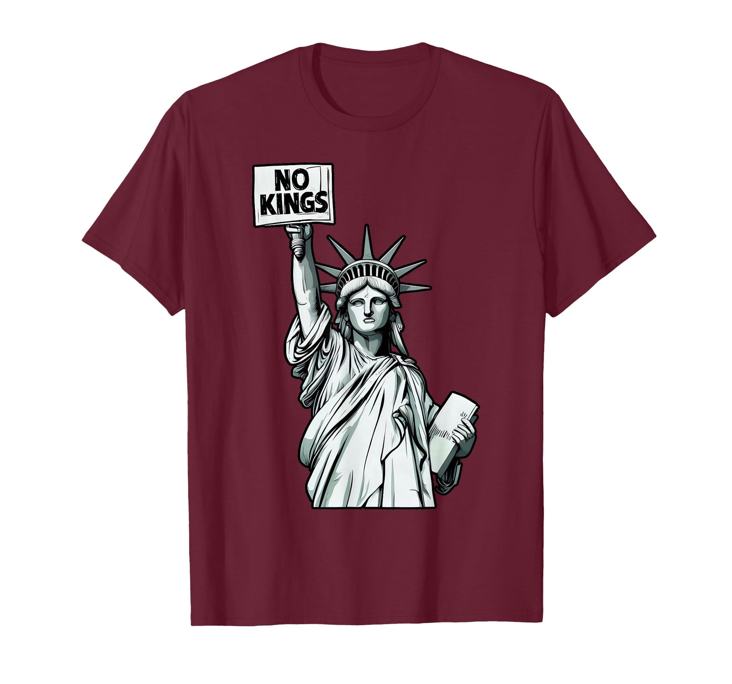 No Kings Statue of Liberty Protest - USA Patriotic Freedom T-Shirt