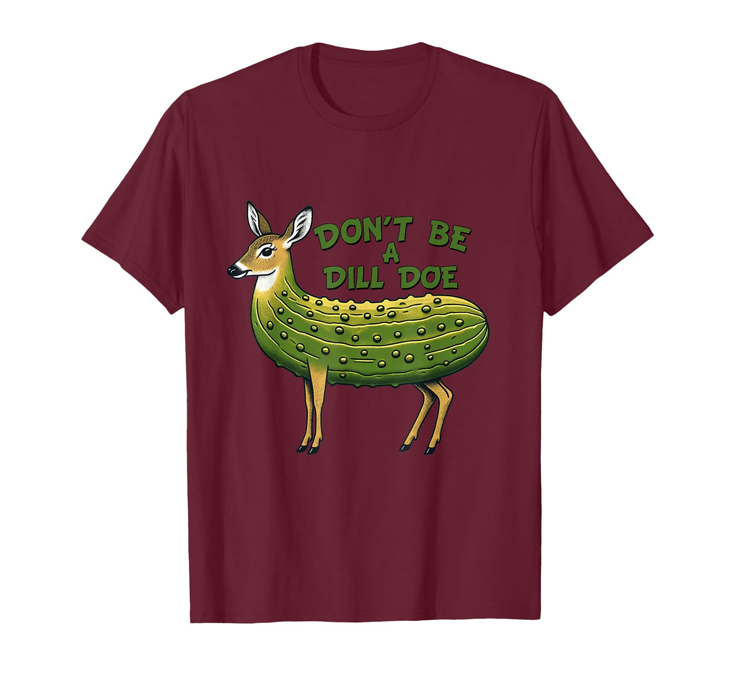 Cute A Dill Doe Pickle Funny Humor Nature Deer Animal Love T-Shirt