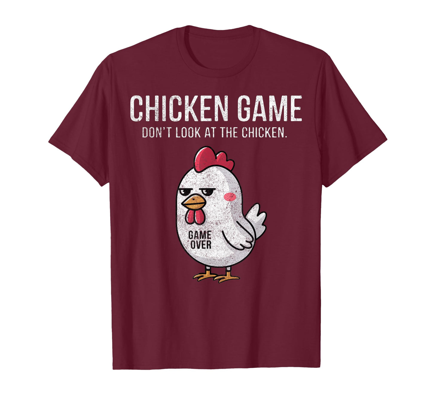 Chicken Game Don't Look at the Chicken Funny T-Shirt