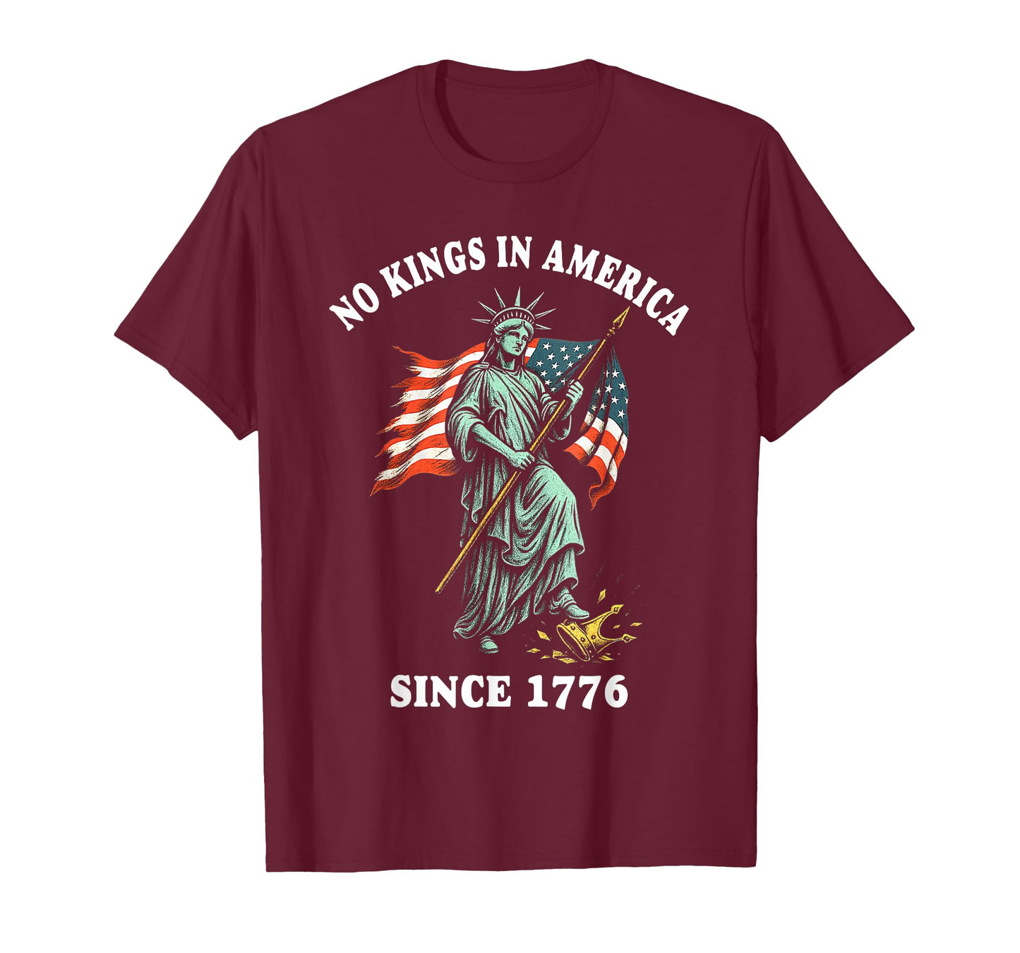 No Kings In America Since 1776 T-Shirt