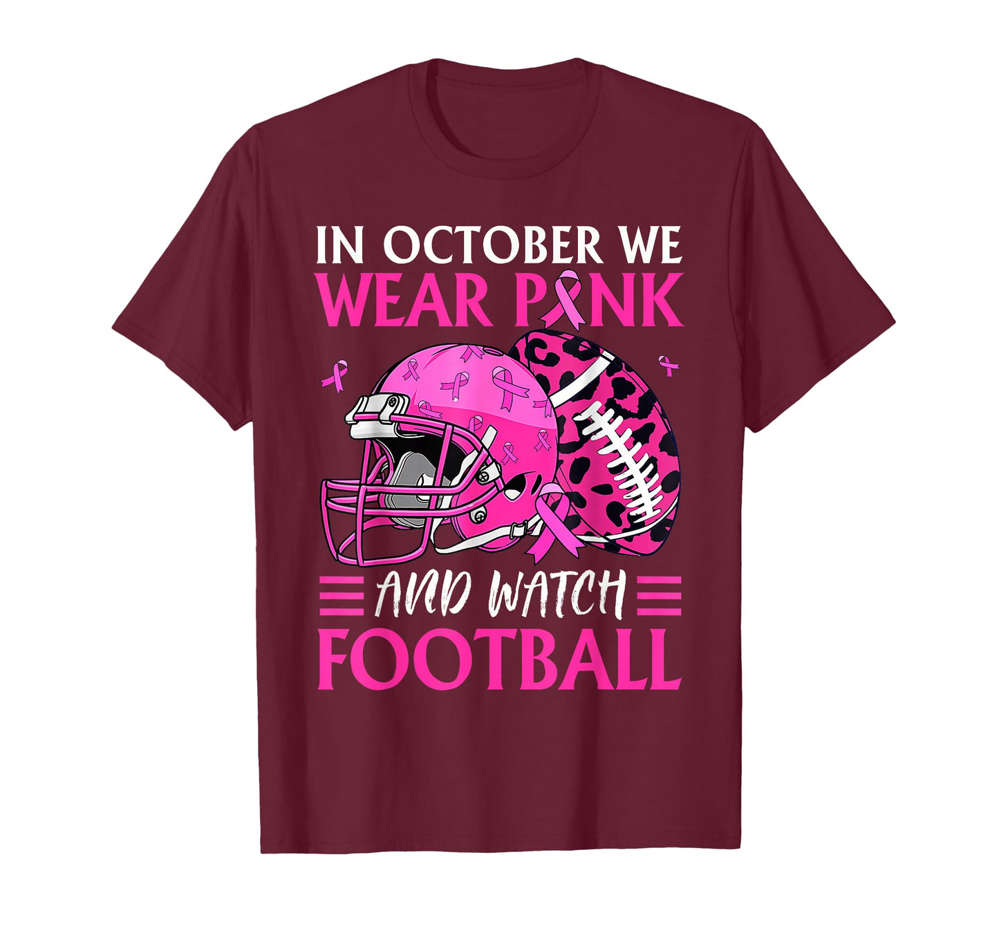 In October We Wear Pink and Watch Football Breast Cancer T-Shirt