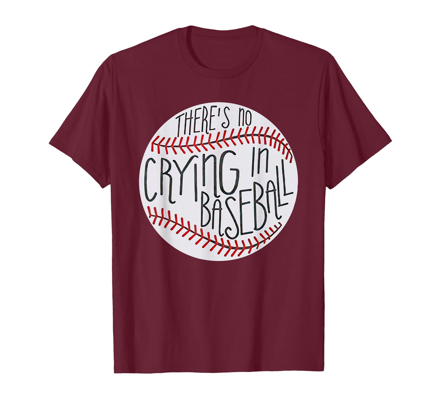 There is no Crying in Baseball Funny Sports Ball Game T-Shirt