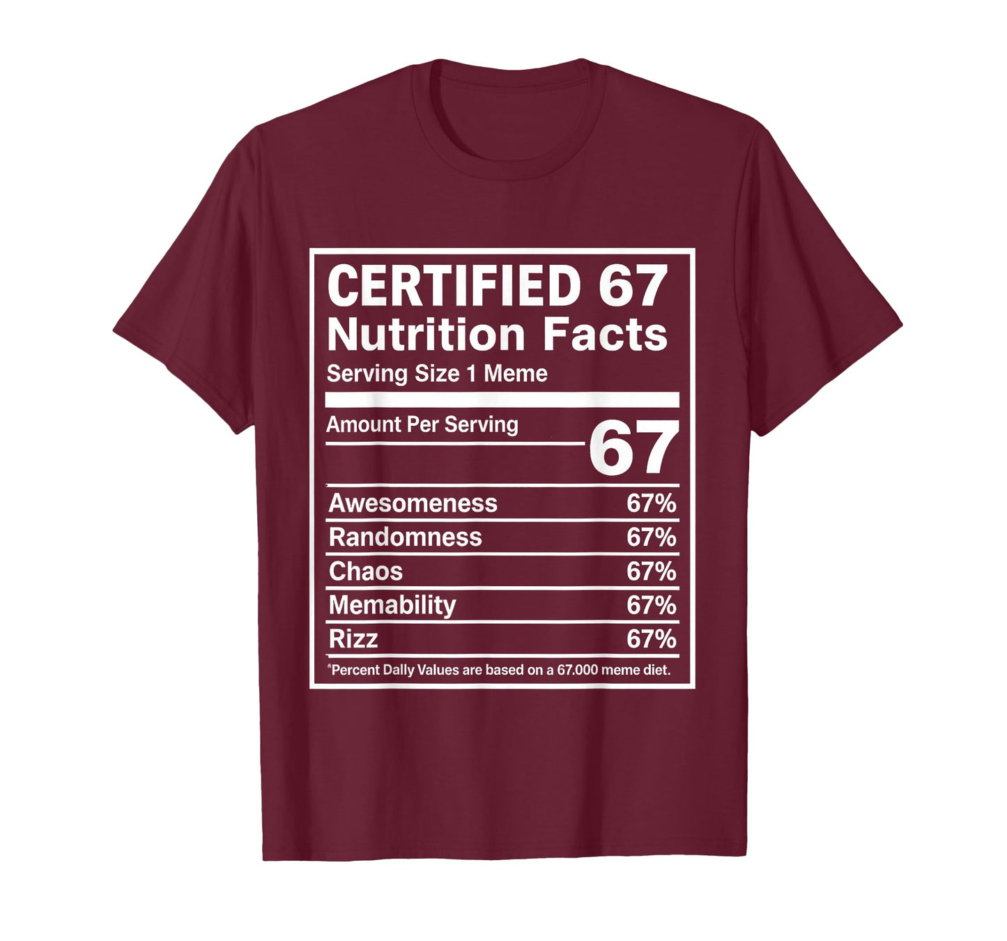 67 Meme Nutrition Facts Funny - Six Seven Gen Alpha Z T-Shirt