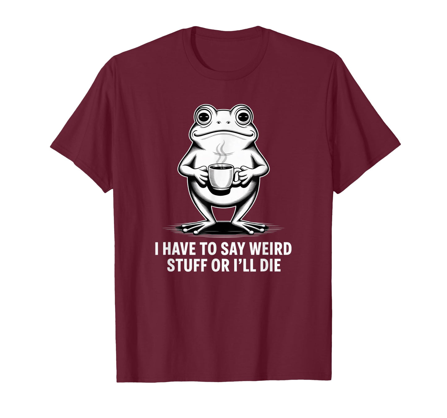 I Have to Say Weird Stuff Frog Portland Protest Activist T-Shirt