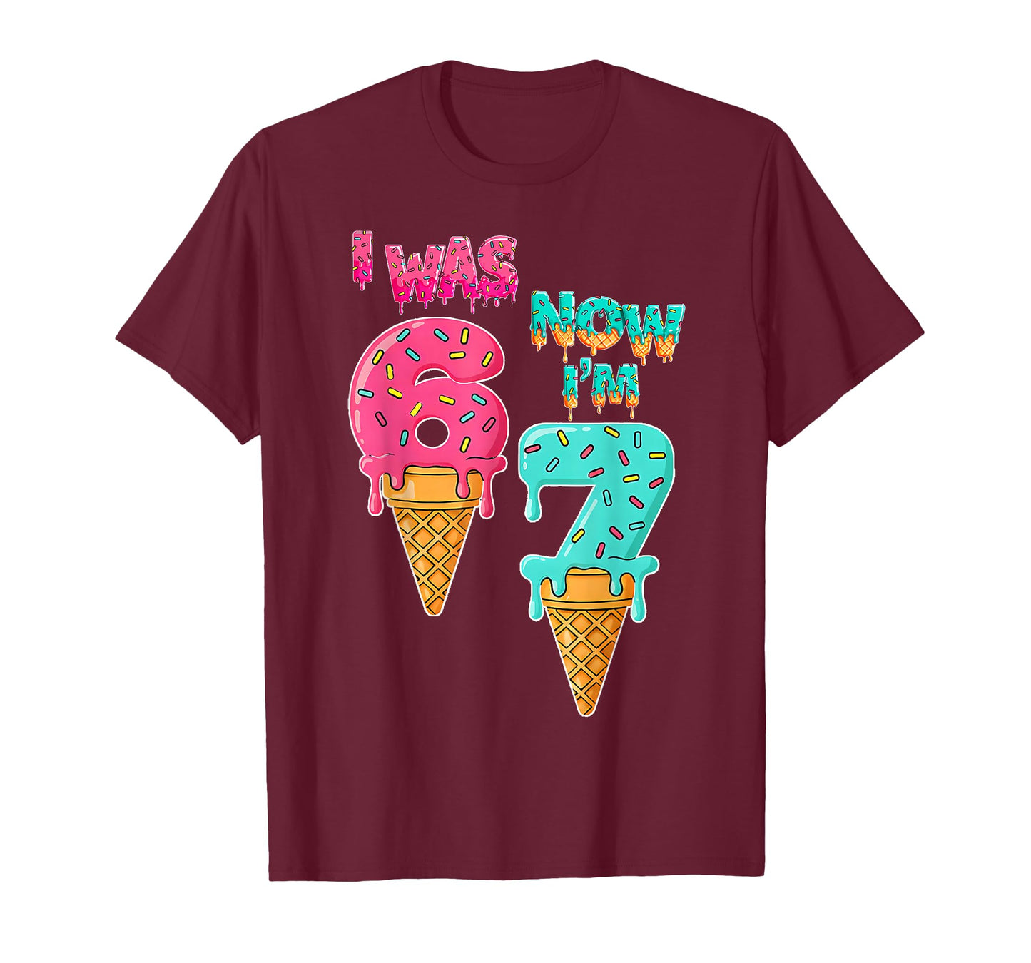 7 Year Old Birthday I was 6 Now I'm 7 67 Funny for Kids T-Shirt