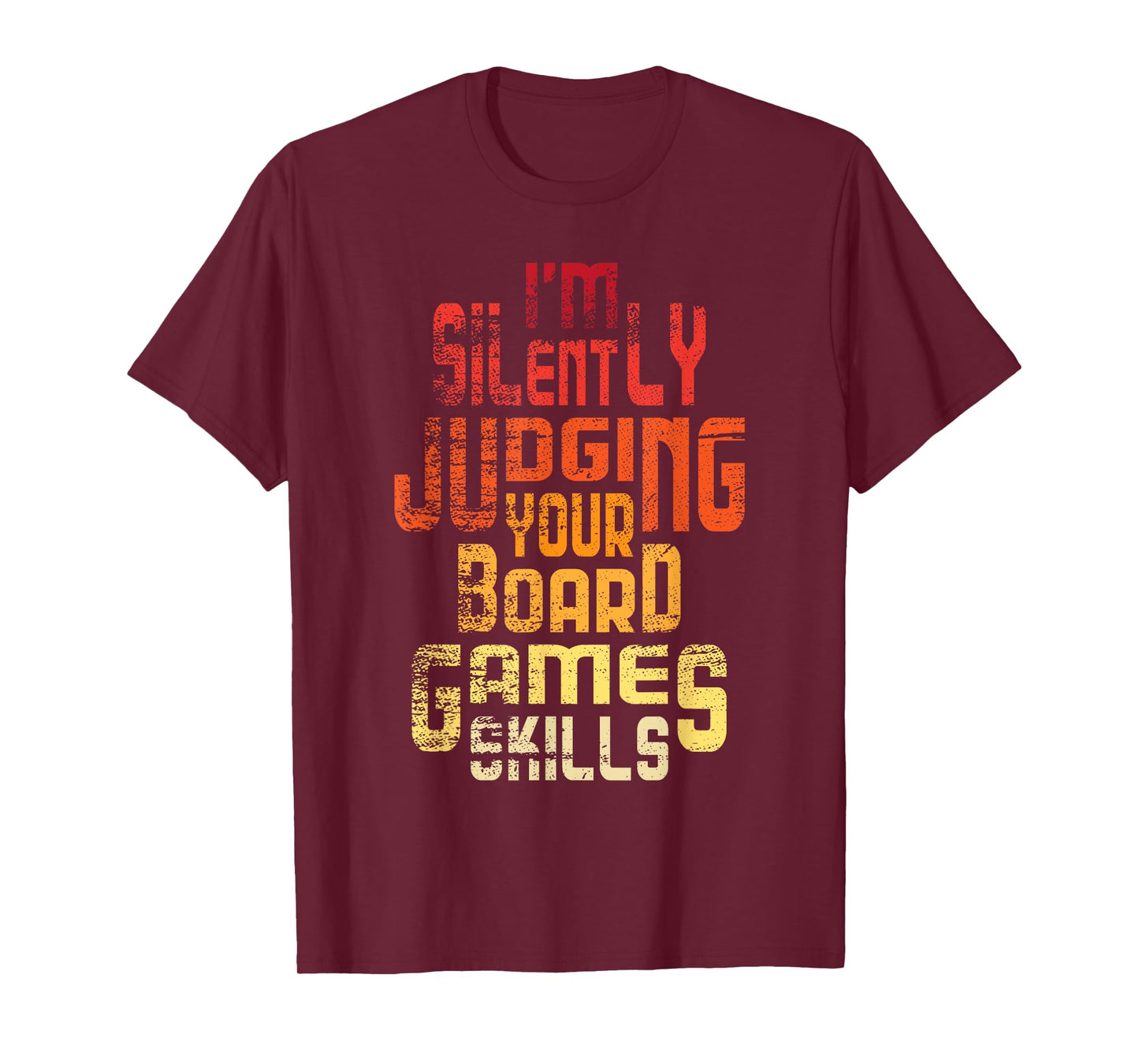 I'm Silently Judging Your Board Games Skills - Tabletop Game T-Shirt