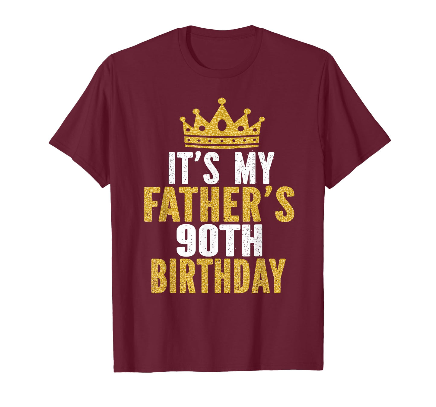 It's My Father's 90th Birthday 90 Years Old Dad T-Shirt