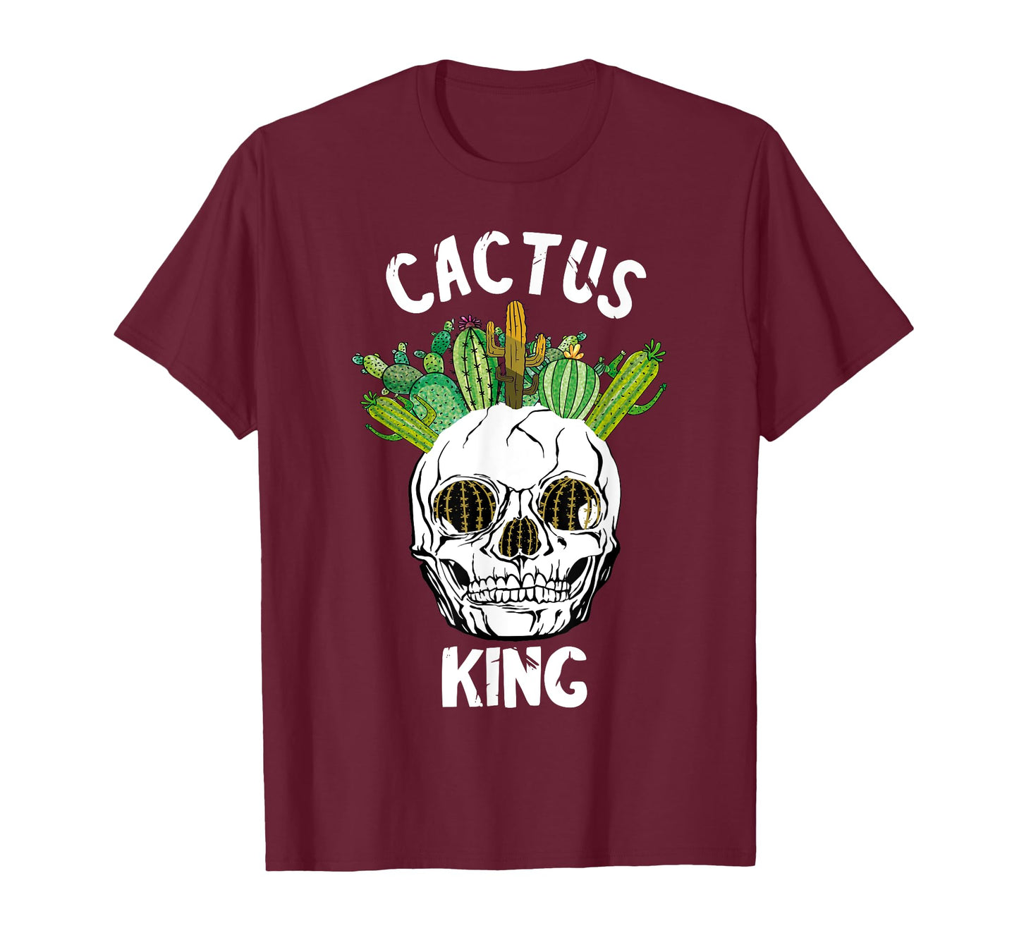 Cactus King Cacti Skull Succulent Plant Funny Gardener T-Shirt