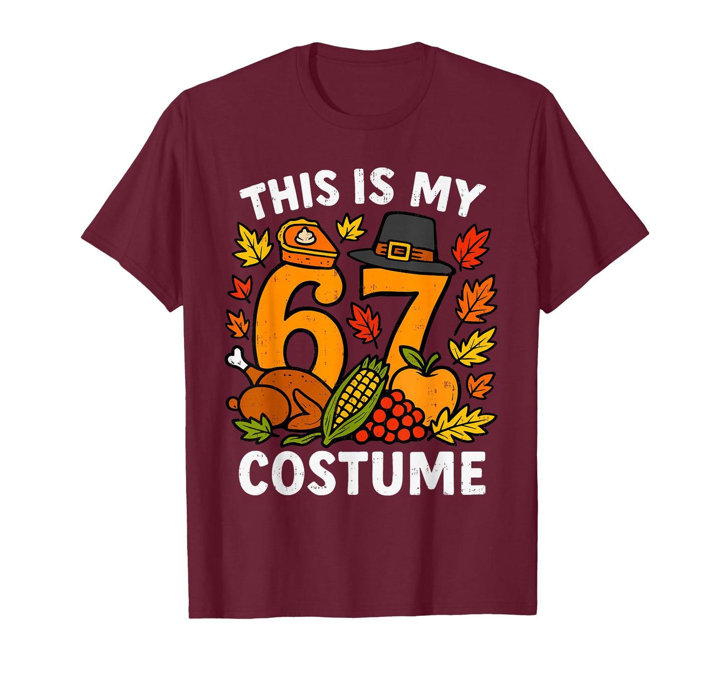 This is My Thanksgiving 67 Costume Six Seven Turkey Meme T-Shirt