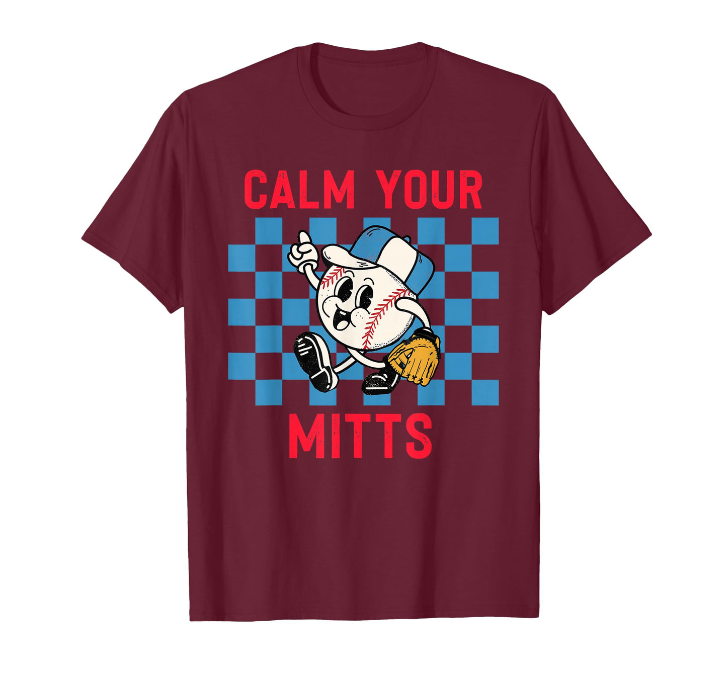Calm Your Mitts Baseball Player Funny Baseball Game Joke T-Shirt