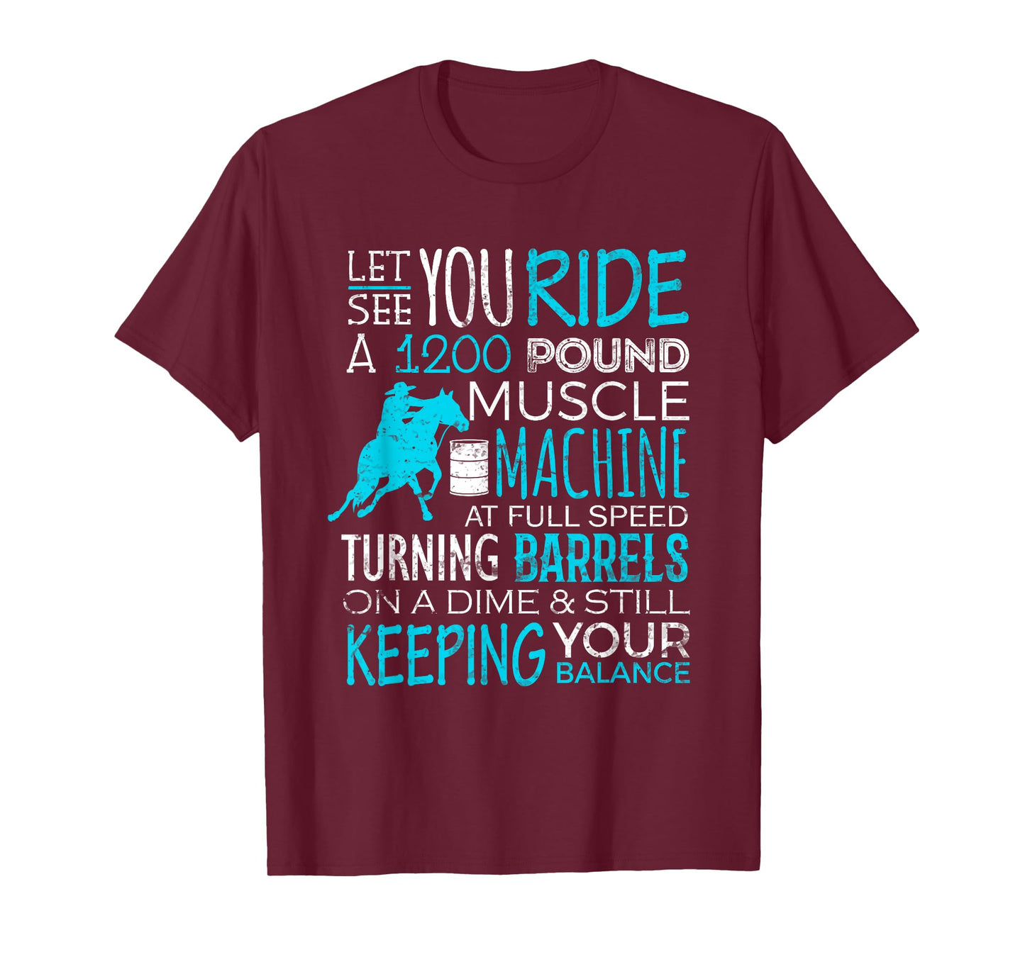 Barrel Racer Shirt Let You Ride Turning Barrels Racing Funny T-Shirt