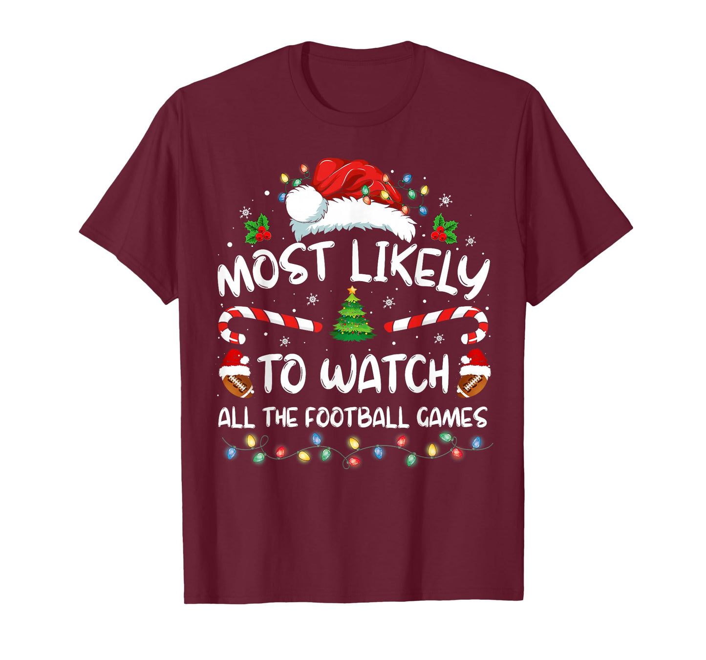 Most Likely To Watch All The Football Games Christmas Xmas T-Shirt