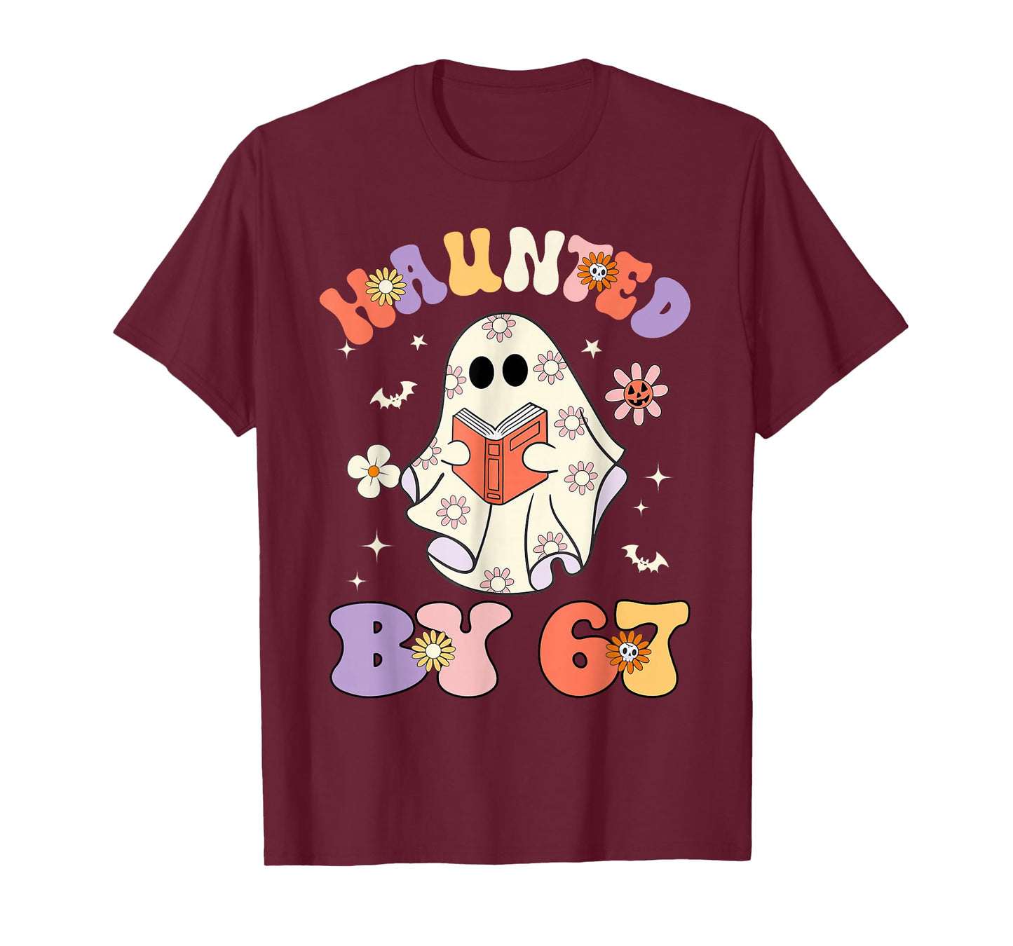 Haunted by 67 Meme Funny Six Seven 6 7 Halloween Teachers T-Shirt