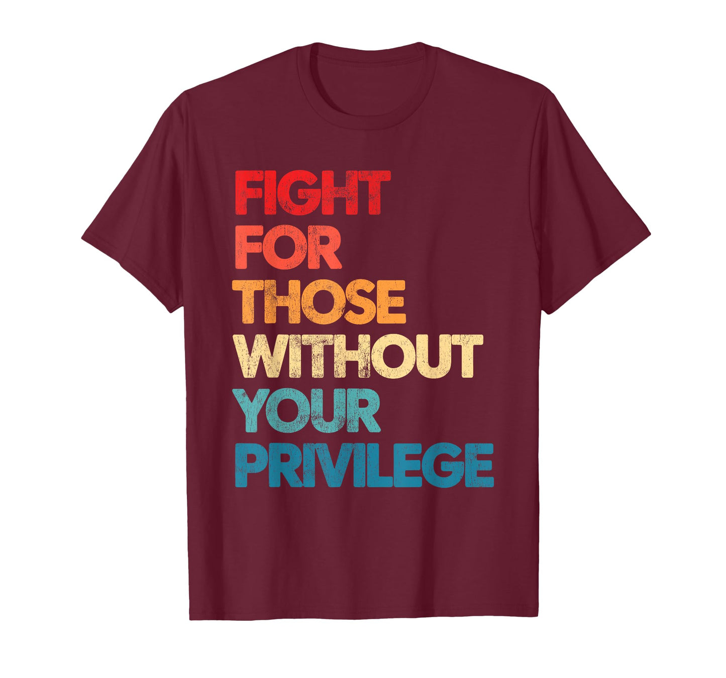 Fight For Those Without Your Privilege, Women Resist Retro T-Shirt