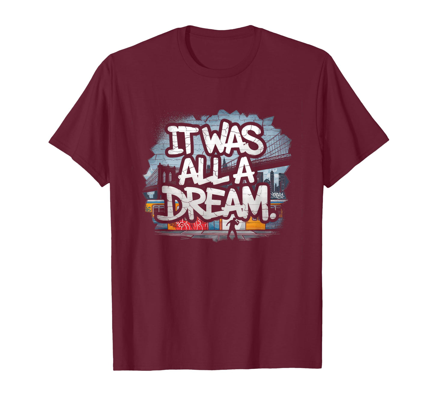 It Was A Dream Tshirt Men Women Rap 1990s Music Hip Hop T-Shirt