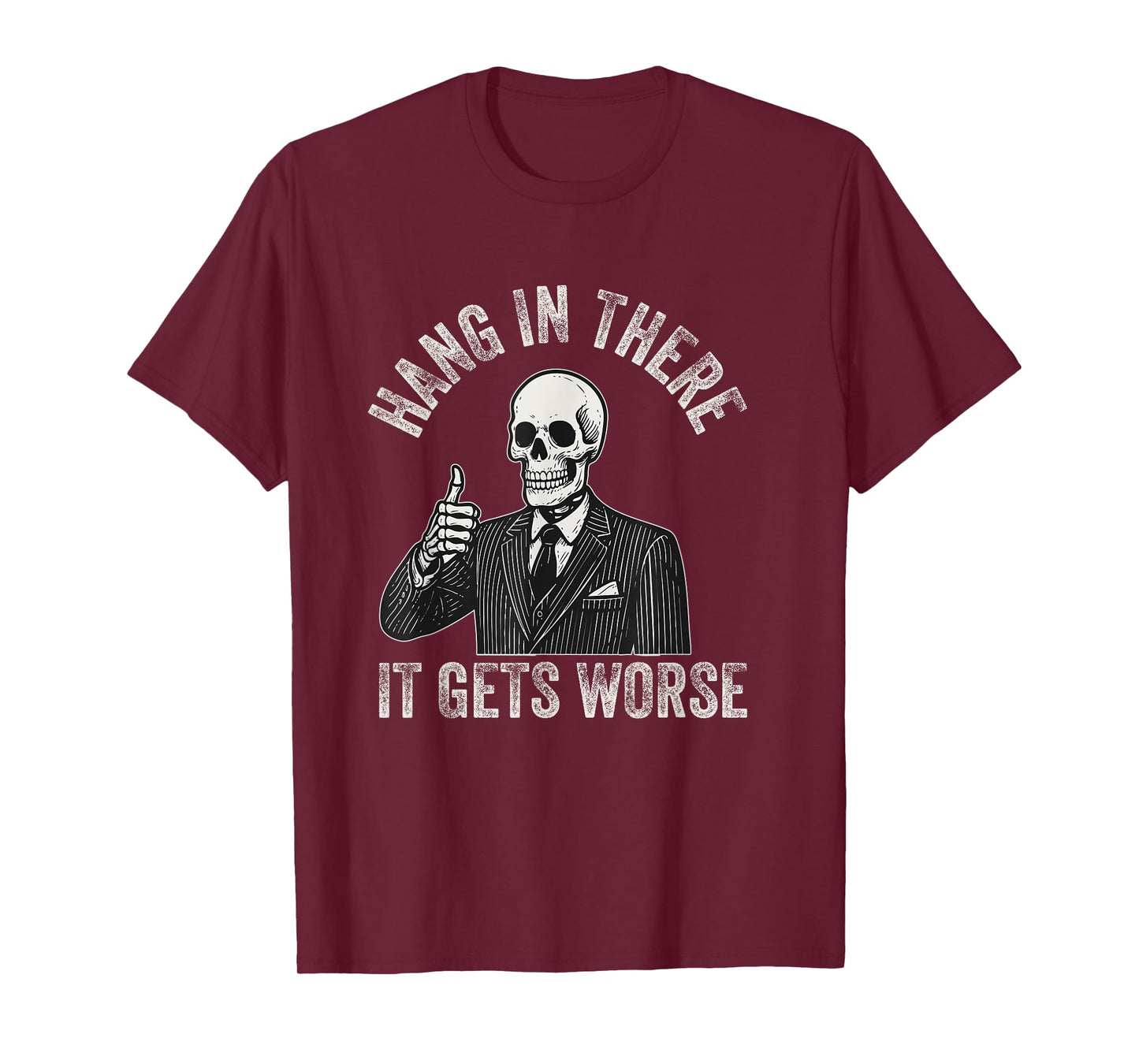 Hang In There It Gets Worse Existential Dread Cartoon T-Shirt