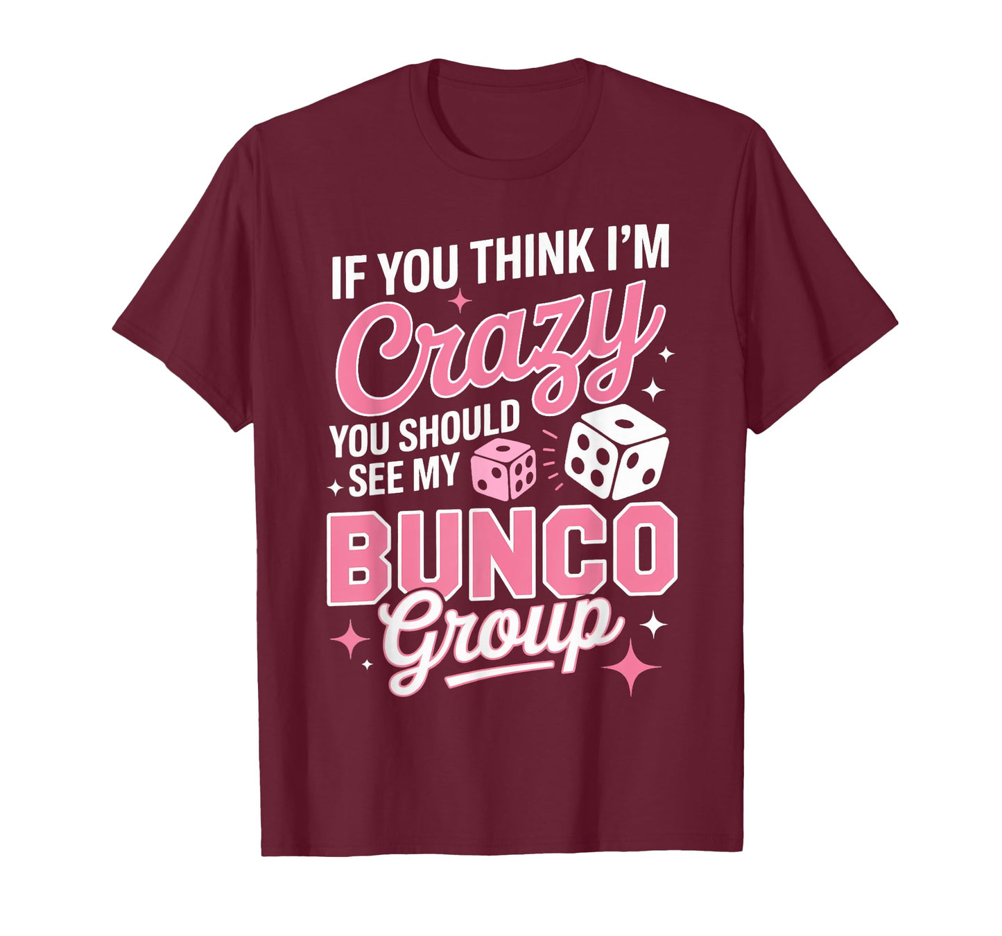 See My Bunco Group Bunco Night Bunco Lover Dice Game Bunco T-Shirt
