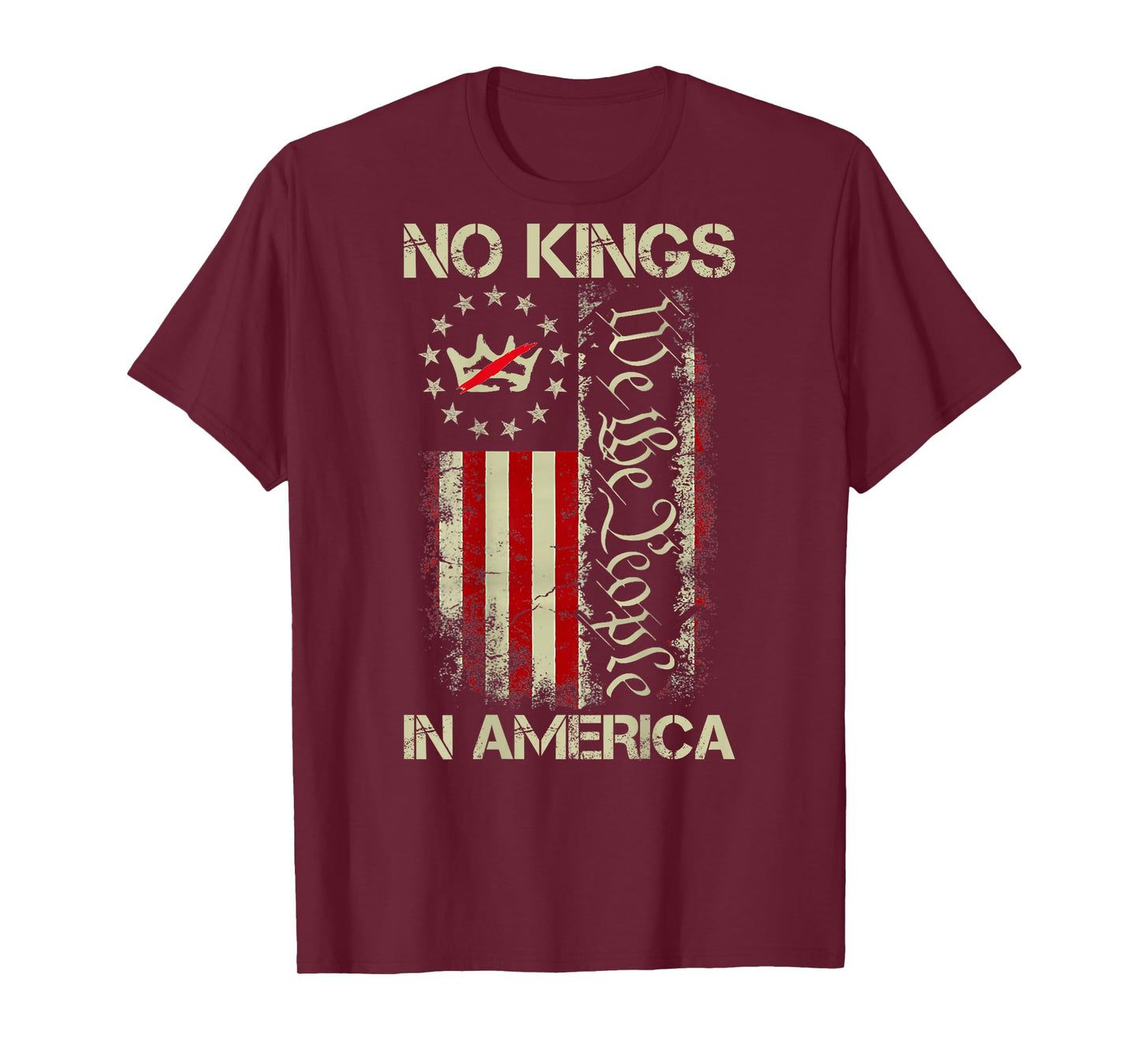 No Kings in America We The People USA Flag Patriotic ON Back T-Shirt