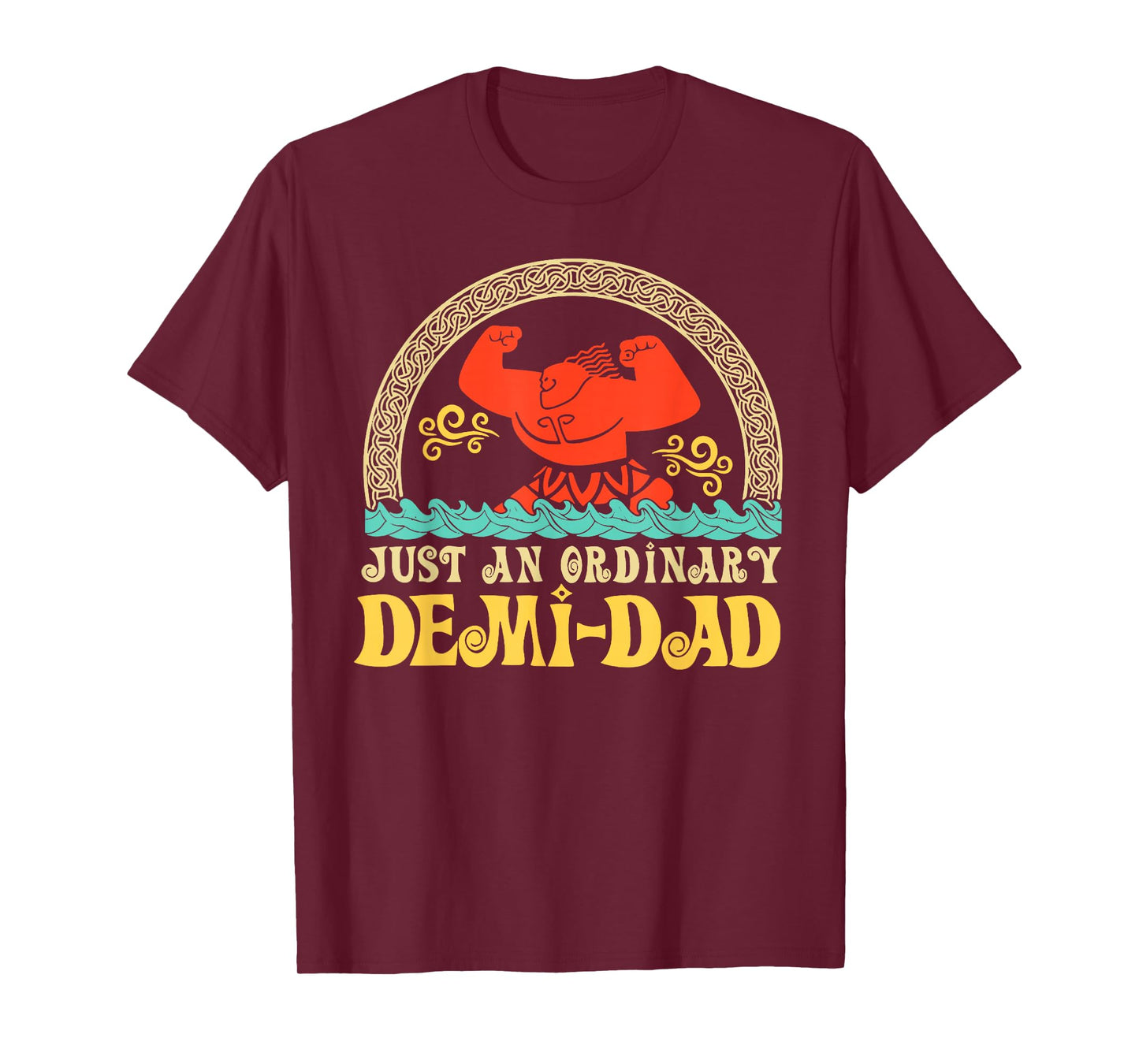 Just An Ordinary Demi Dad Funny Dad Daughter Father's Day T-Shirt