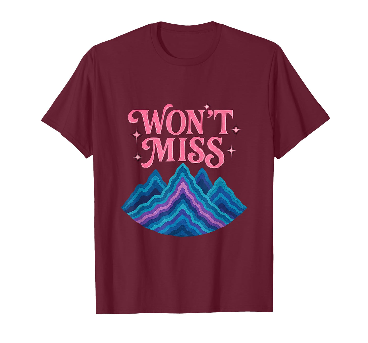 Won't Miss T-Shirt