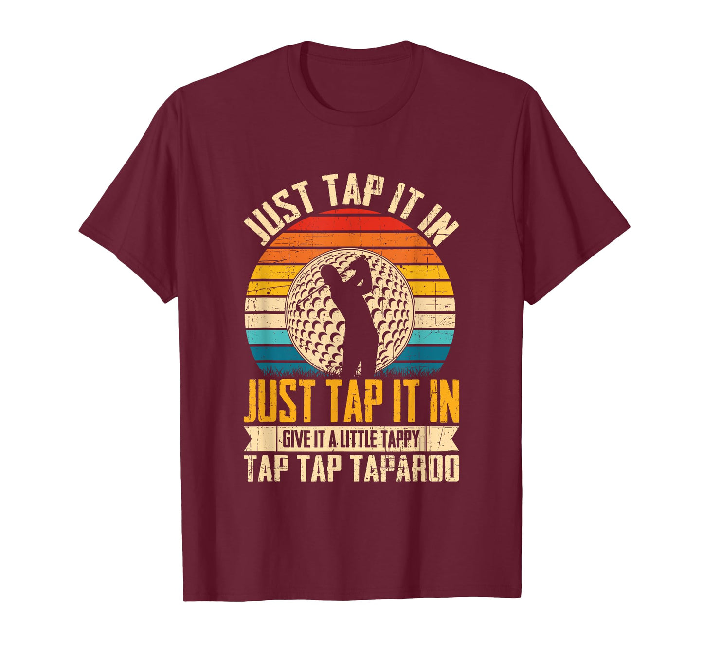 Just Tap It in Give It A Little Tappy Tap T-Shirt