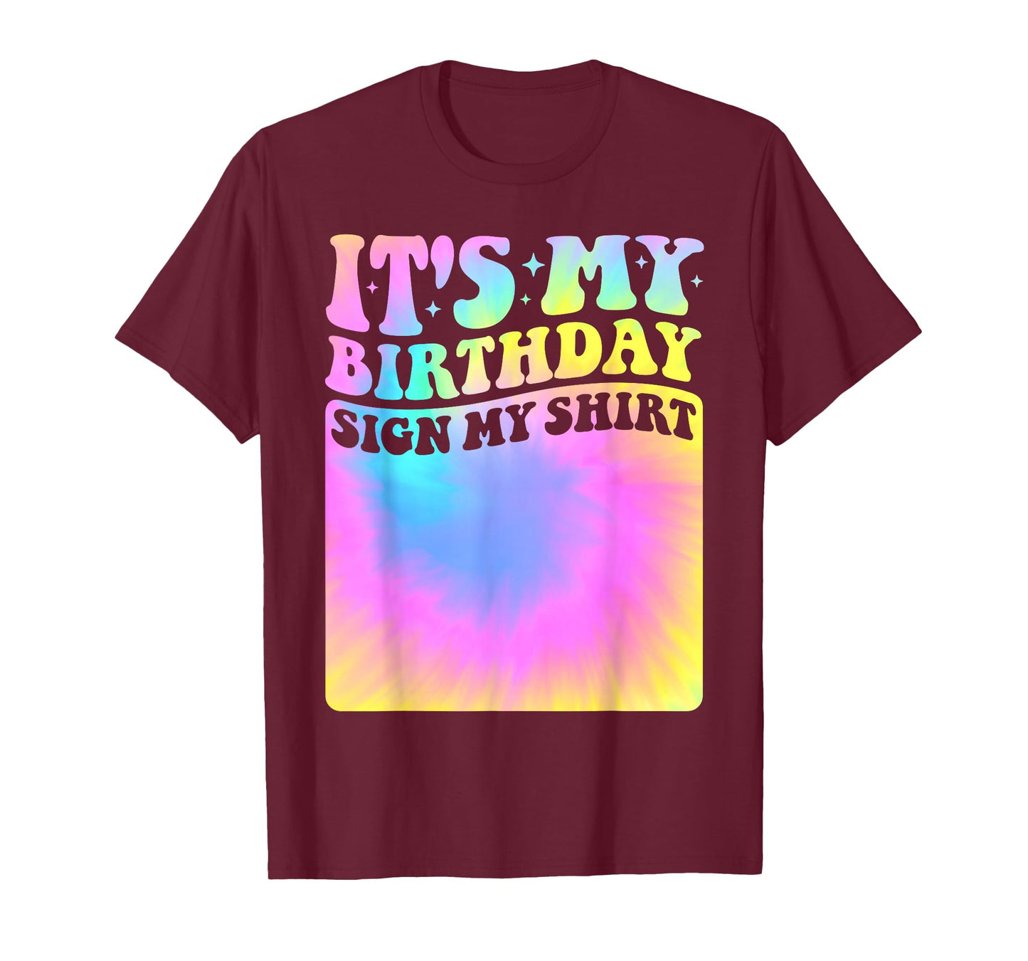 It's My Birthday Sign My Shirt Tie Dye Groovy Girls Party T-Shirt