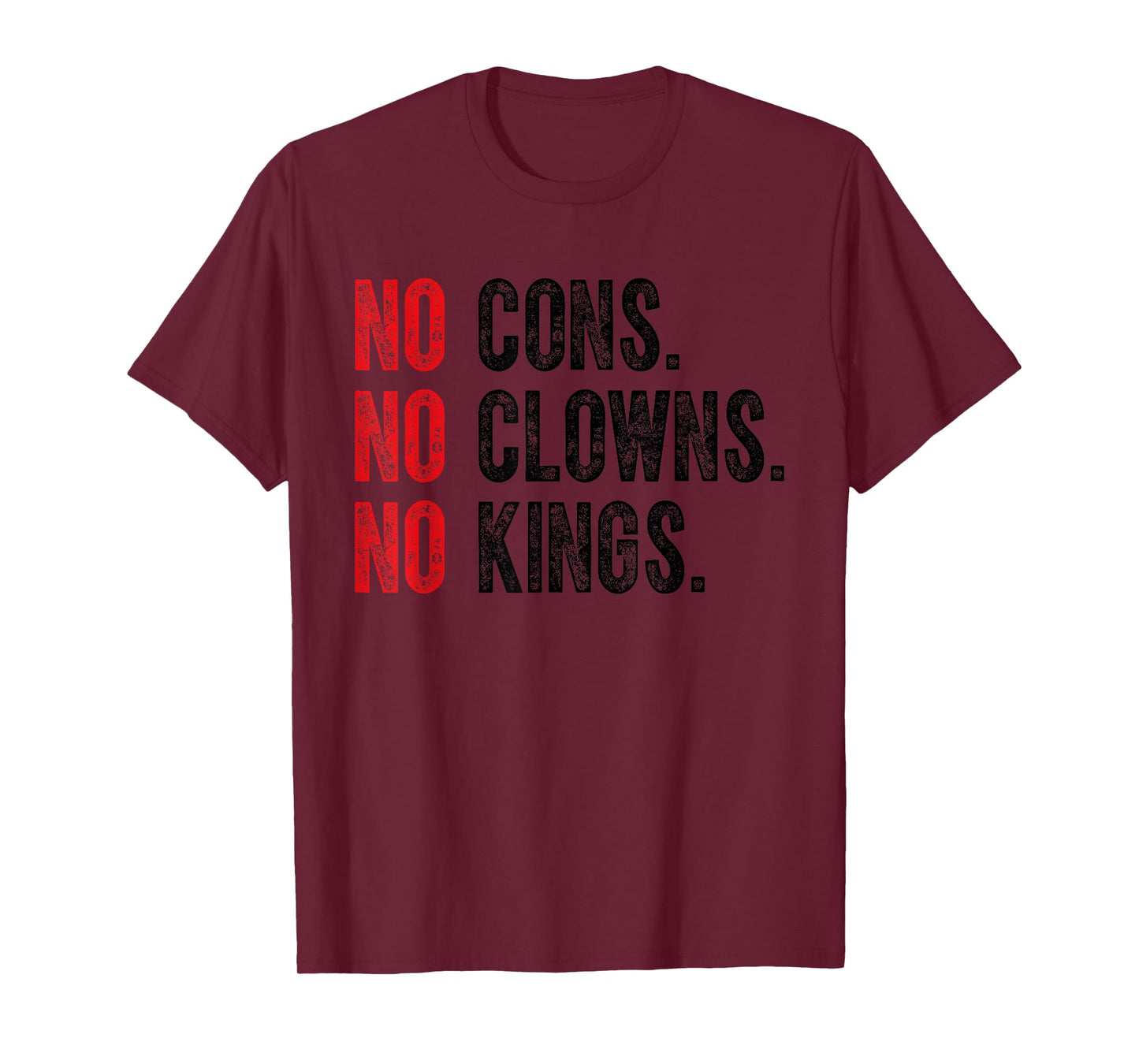 No Cons No Clowns No Kings Women Men T-Shirt