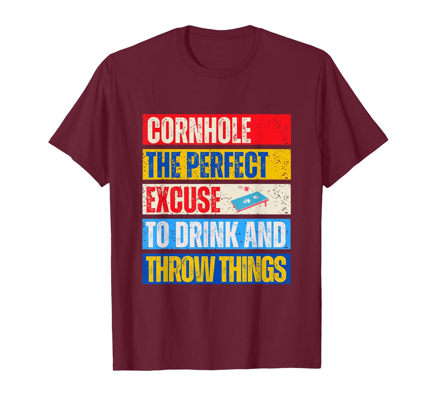 Cornhole Perfect Excuse Bean Bag Player Funny Cornhole T-Shirt