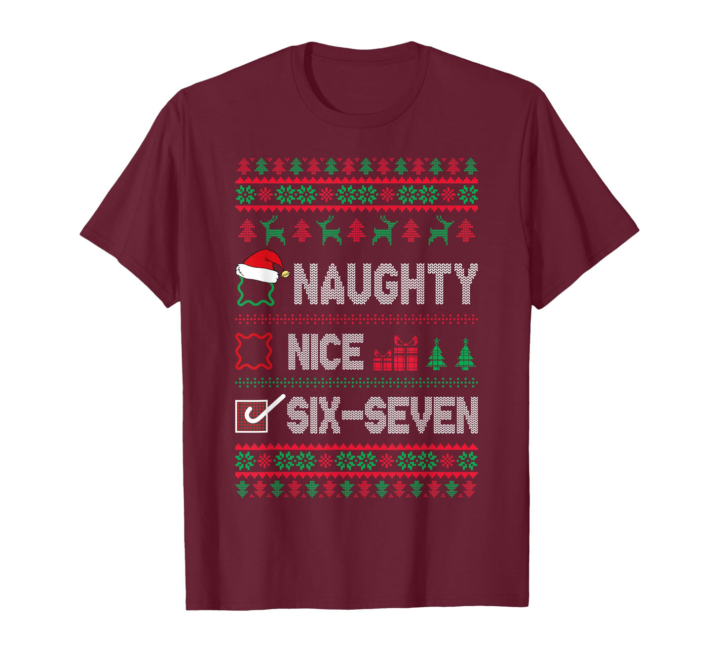 Naughty Nice 6 7 Funny Brainrot Meme Ugly Xmas Six Seven 67 T-Shirt