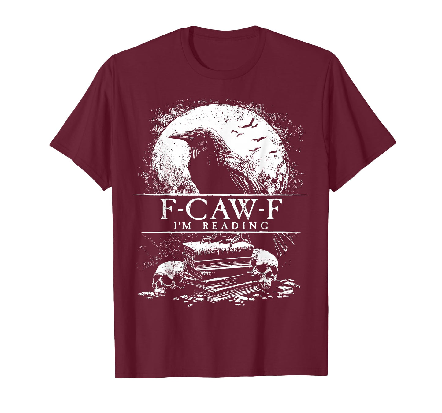 Funny F-Caw-F Books Skulls Gothic T-Shirt