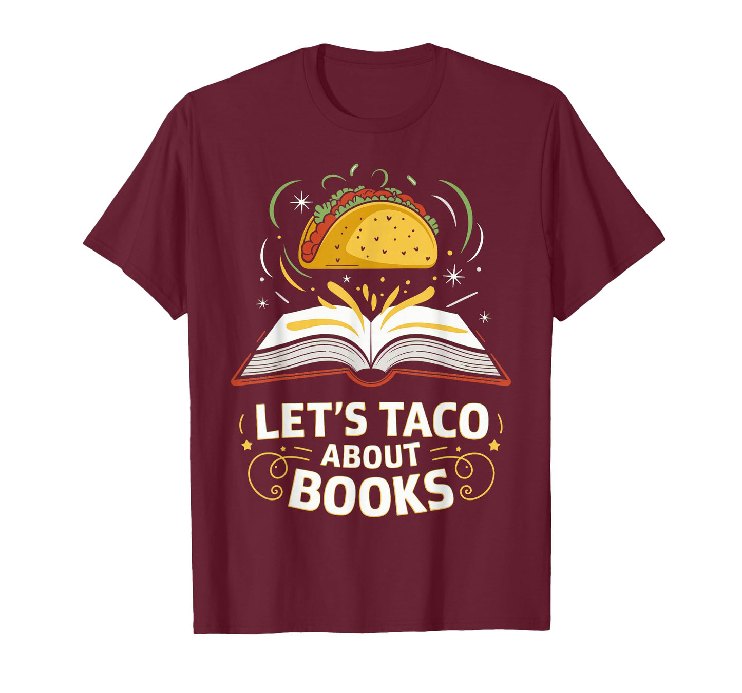 Let's Taco About Books Mexican Reading Teacher Book Lover T-Shirt