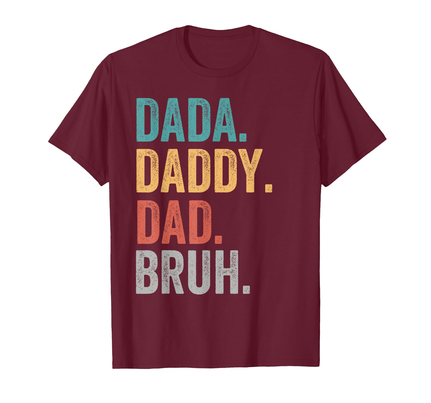 Dada Daddy Dad Bruh Fathers Day Funny Dad Bruh T-Shirt