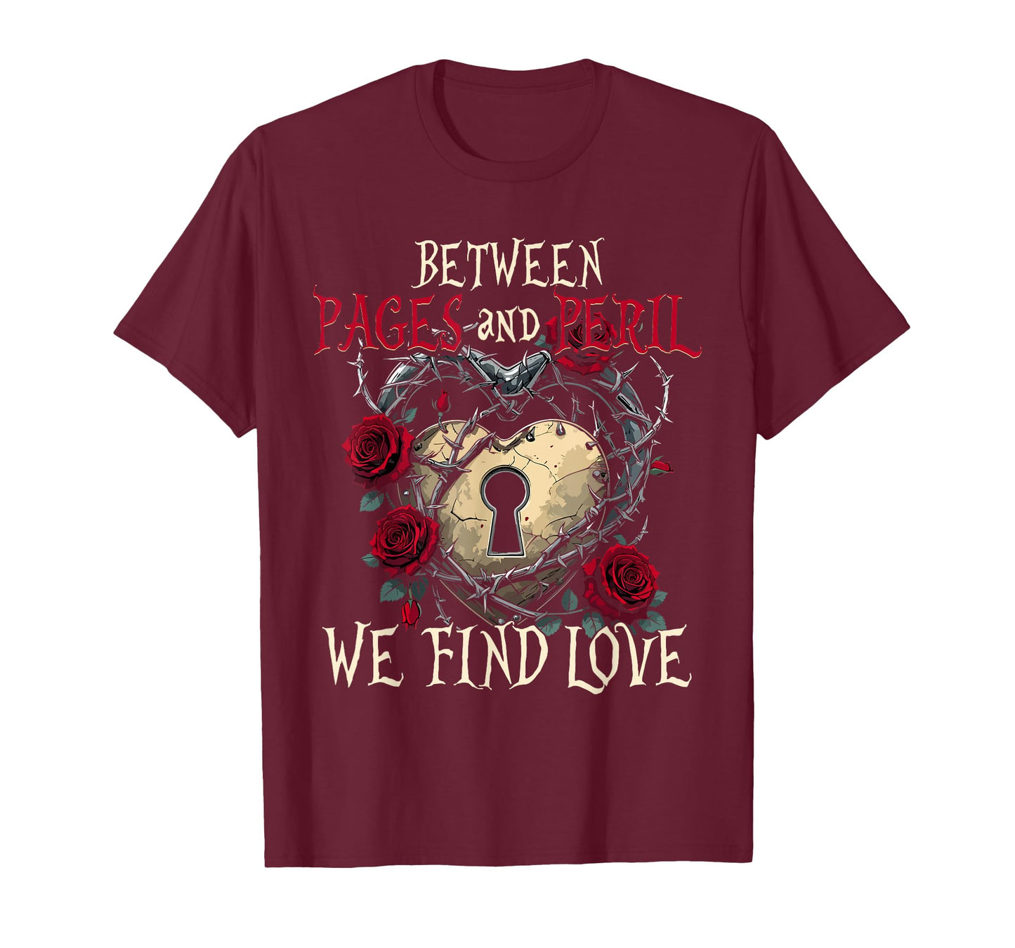 Dark Romance Between Pages And Peril We Find Love T-Shirt