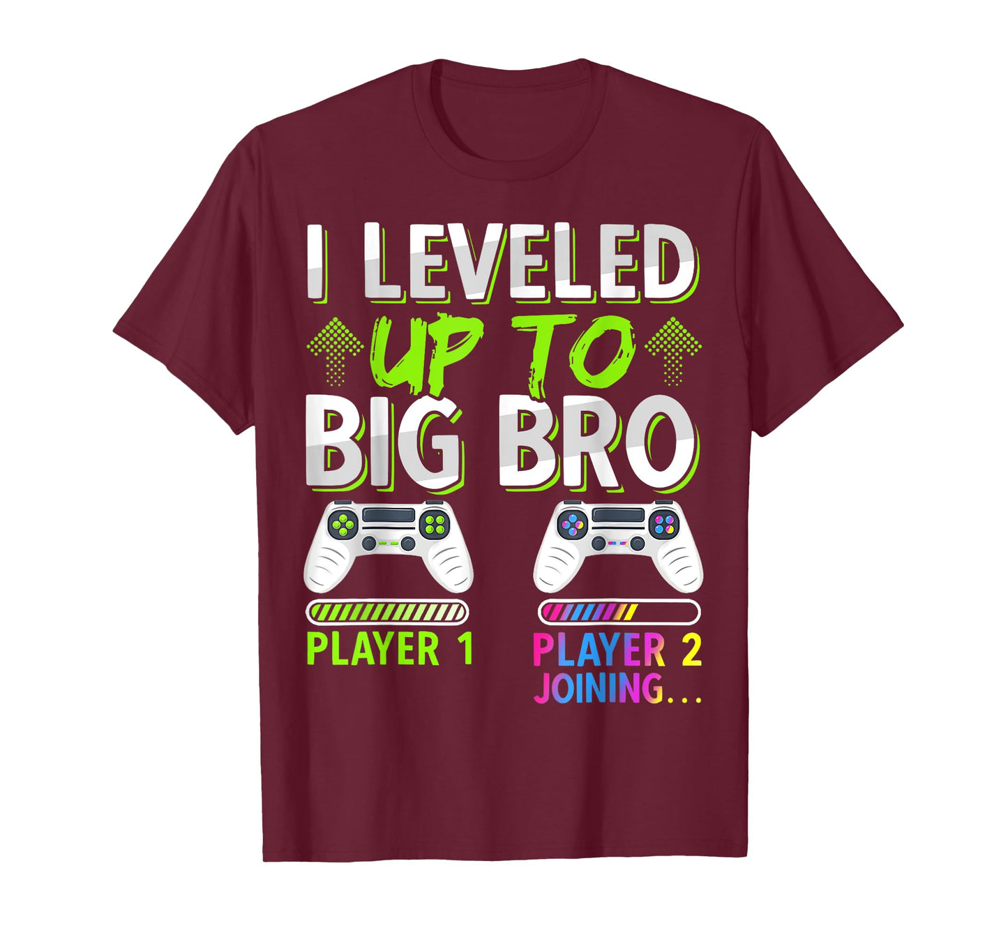I Leveled Up To Big Bro Funny Brother Level Video Gamer Bruh T-Shirt