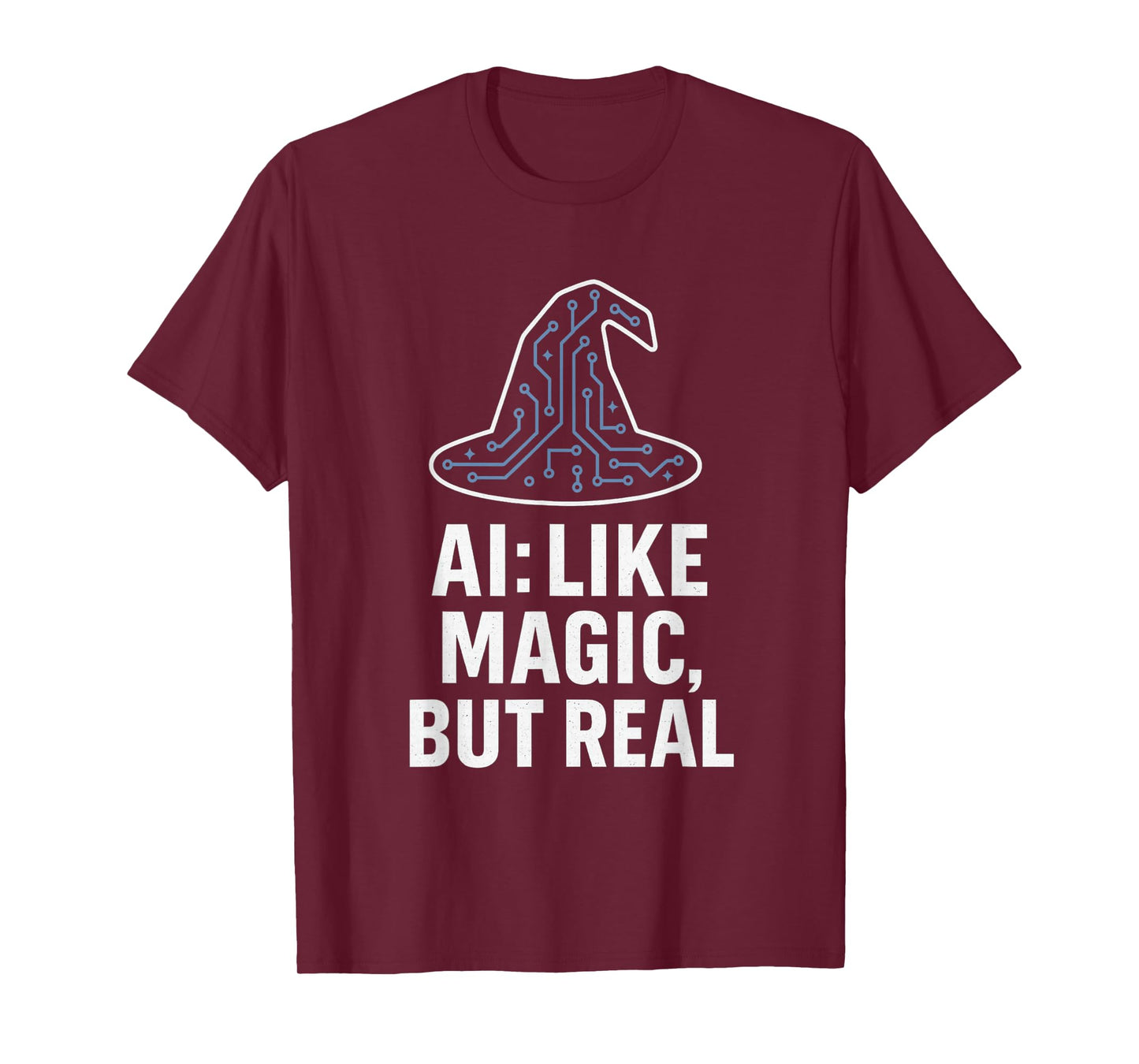Artificial Intelligence Tech Humor AI Like Magic But Real T-Shirt