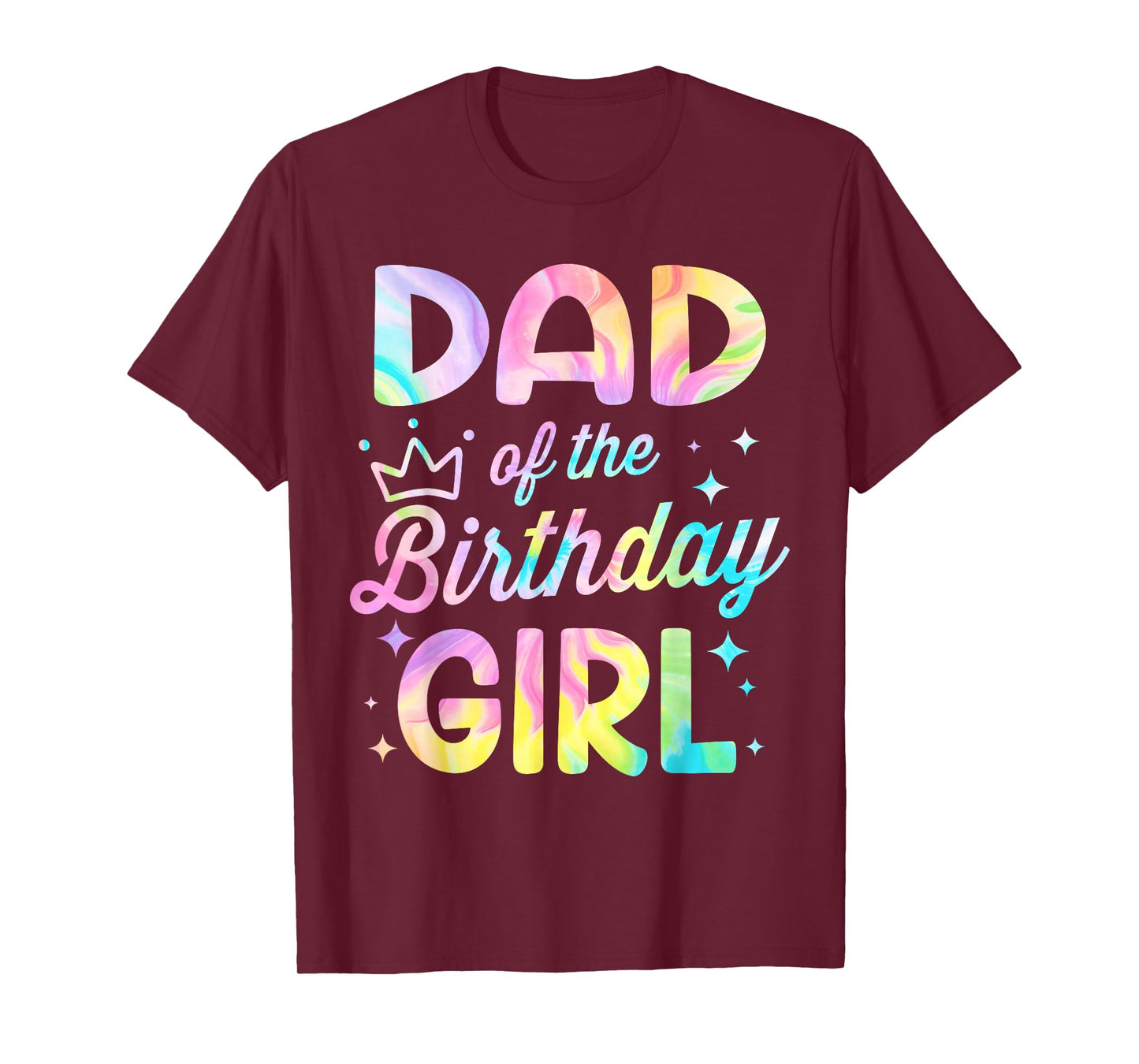 Dad Of The Birthday Girl Tie Dye Girl Bday Party T-Shirt