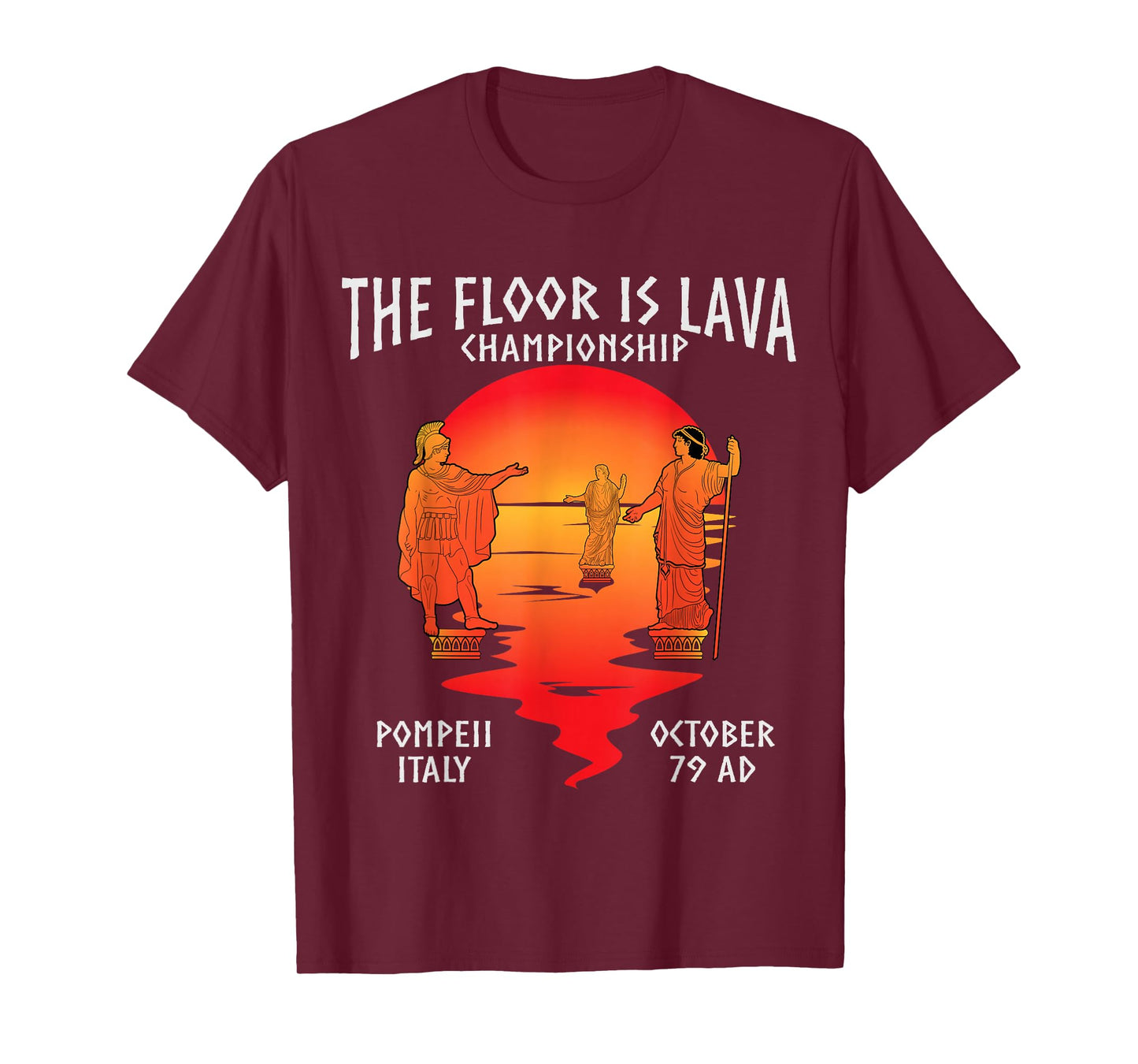 The Floor Is Lava Championship Pompeii T-Shirt