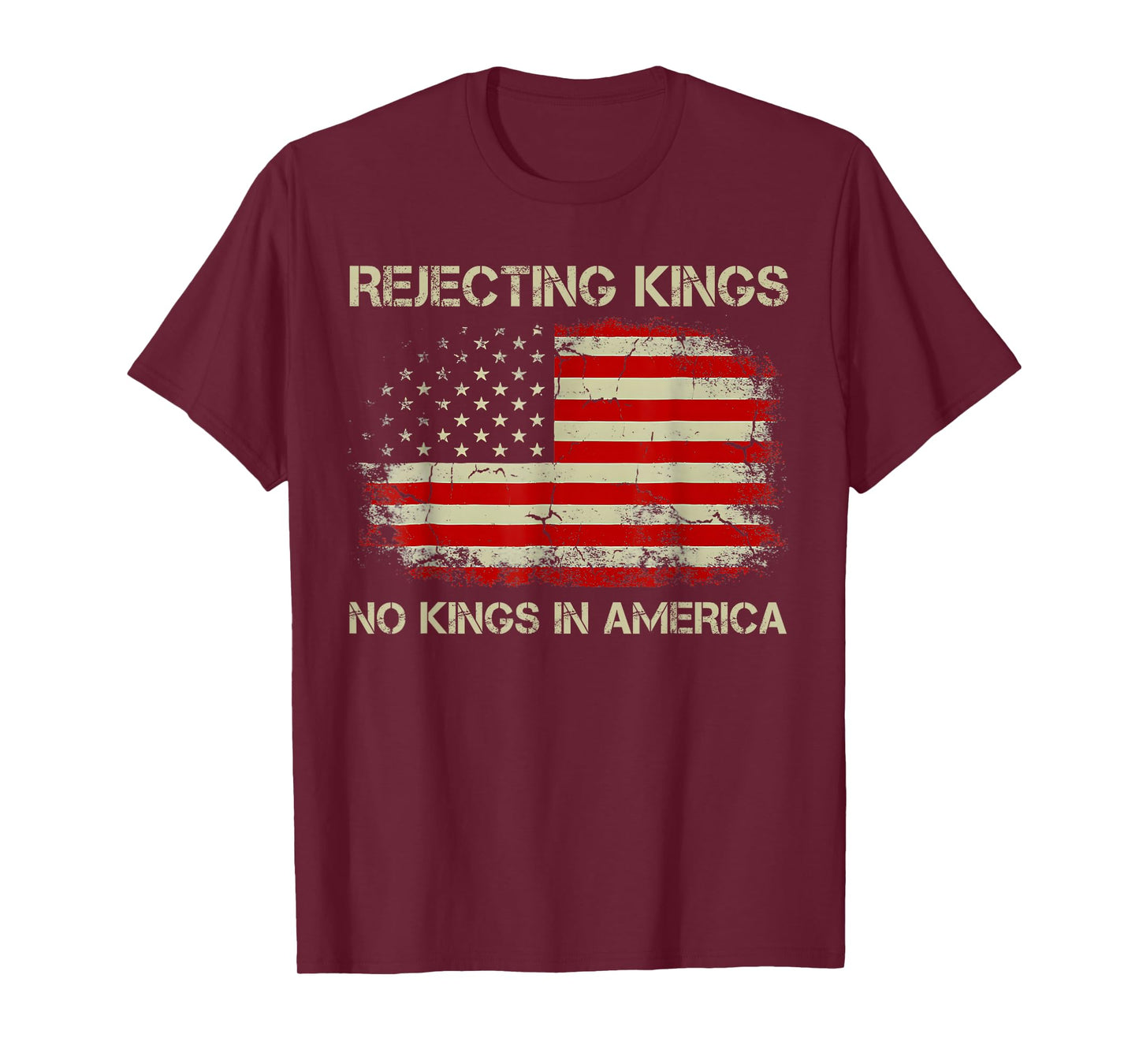 Rejecting Kings No Kings In America American Flag USA T-Shirt