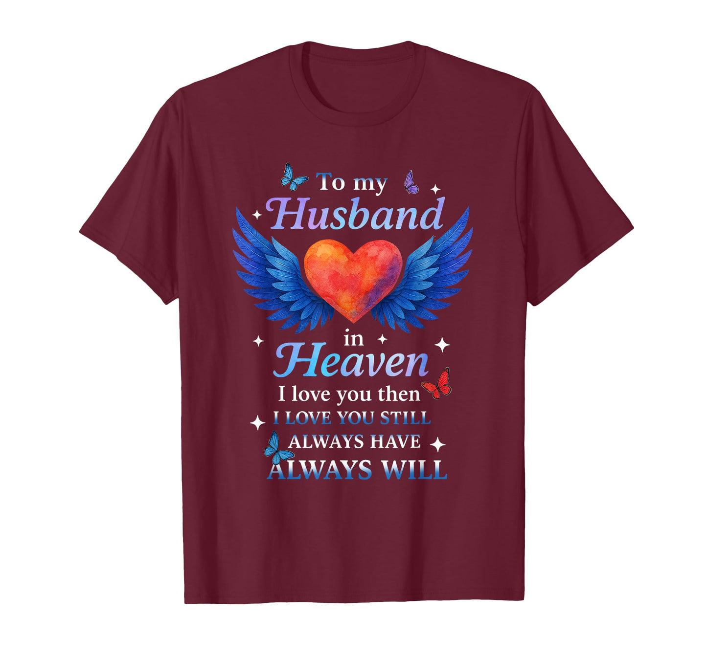 To My Husband Missing My Husband In Heaven Butterfly T-Shirt