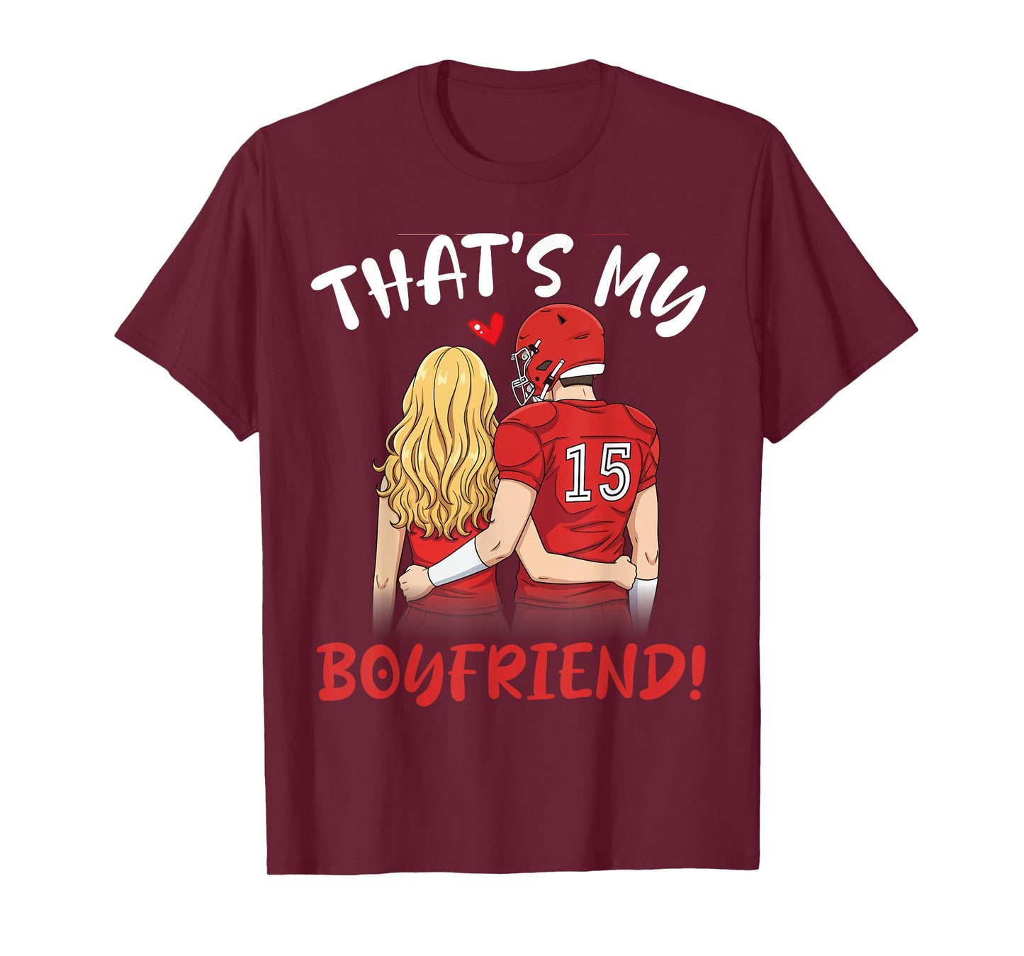 That's My Boyfriend Football Couple Love Proud Player No 15 T-Shirt