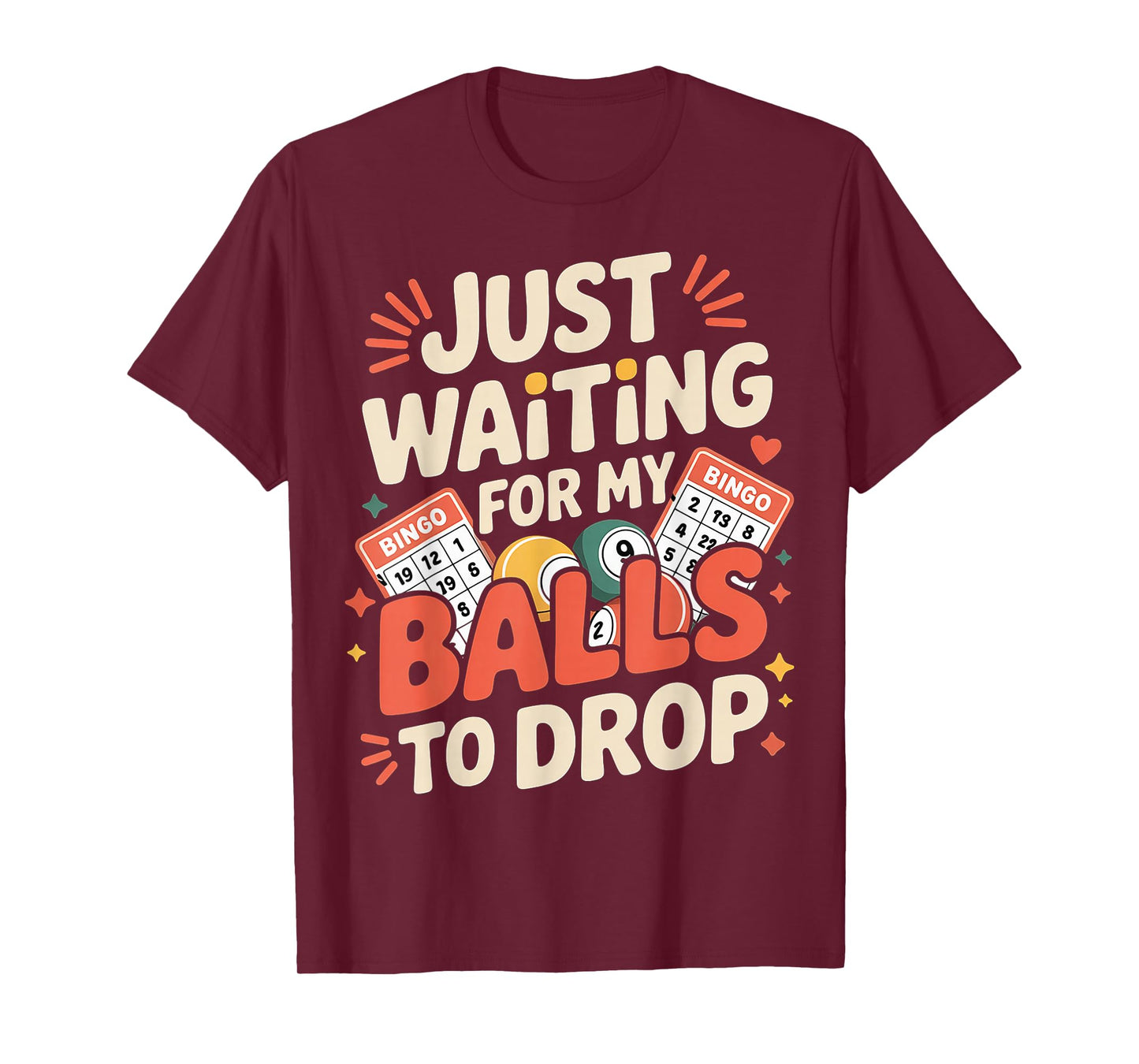 Just Waiting for My Balls to Drop Bingo Hobby Game - T-Shirt